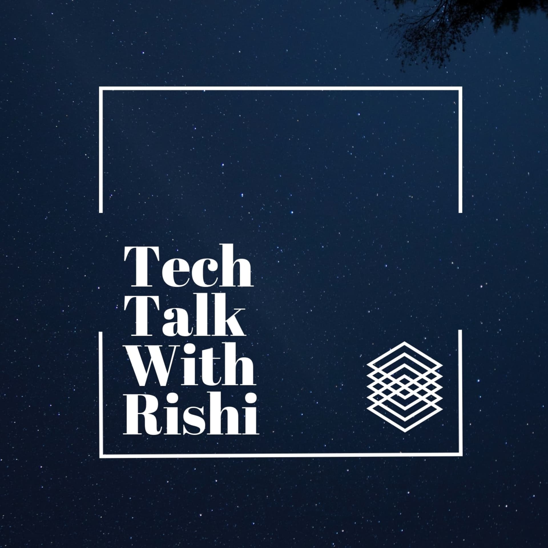 Tech Talk With Rishi - Podcasts