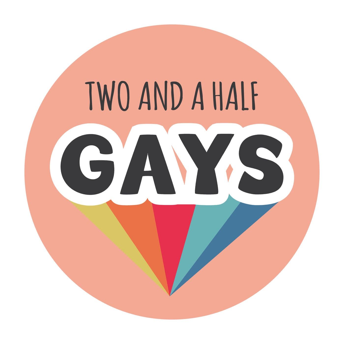 Two And A Half Gays - Podcast