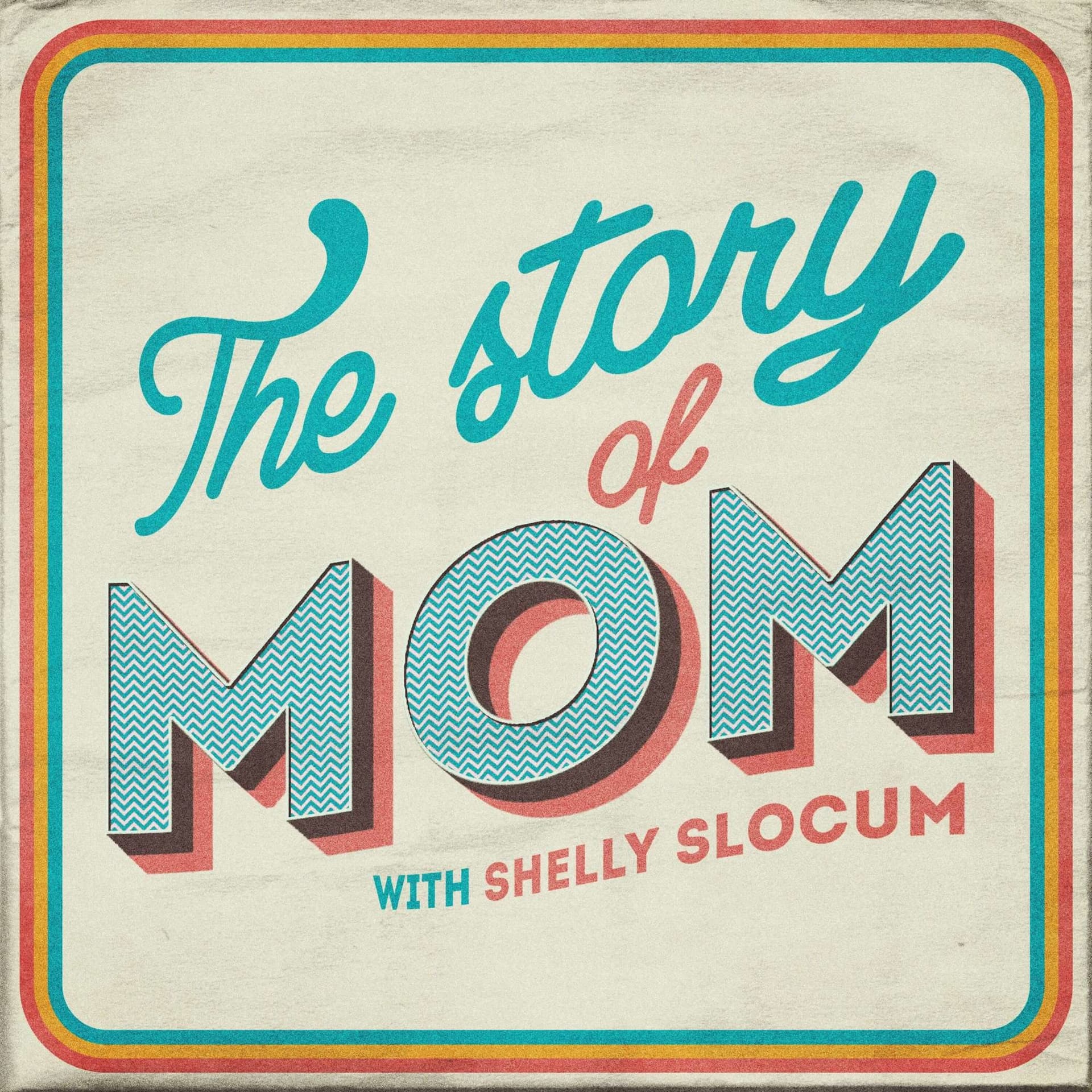 The Story of Mom - Podcasts