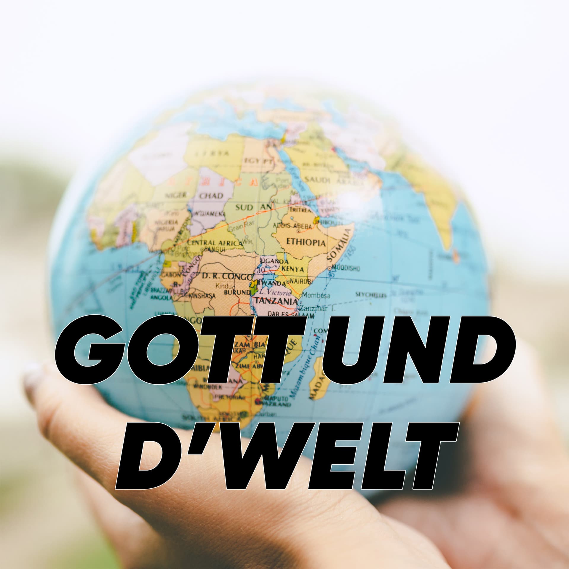 Gott und d’Welt - Podcasts