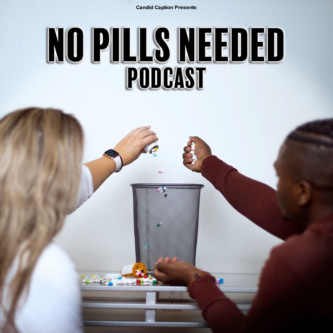 No Pills Needed - Podcasts