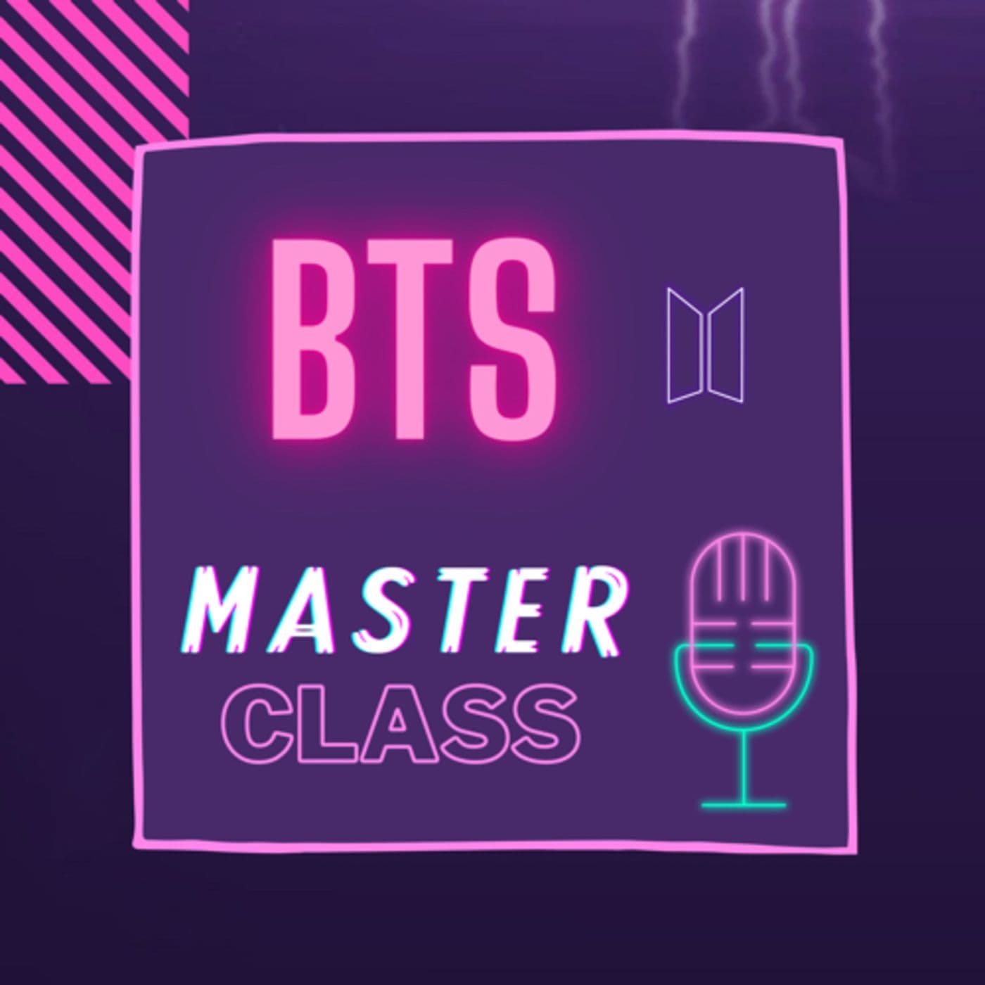 BTS Masterclass - Podcasts