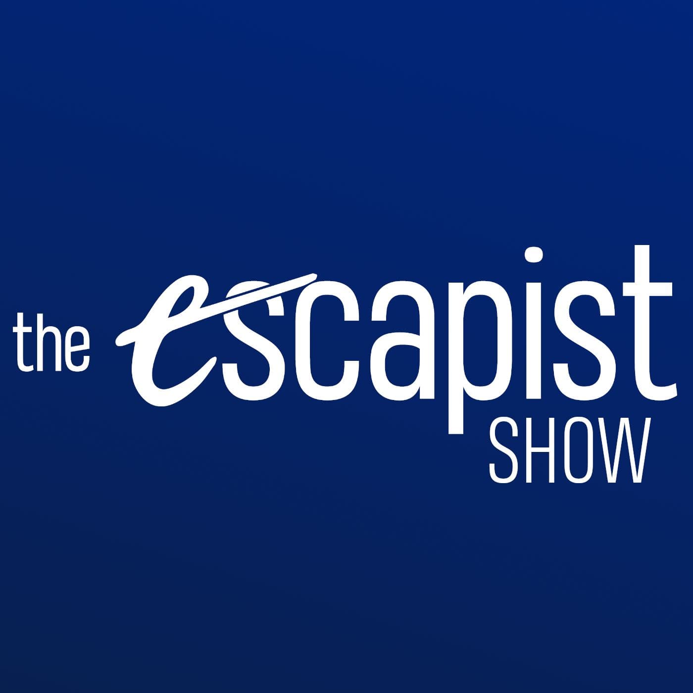 The Escapist Show - Podcasts