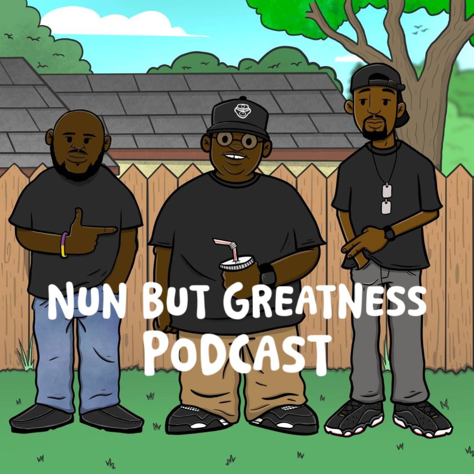 Nun But Greatness - Podcasts