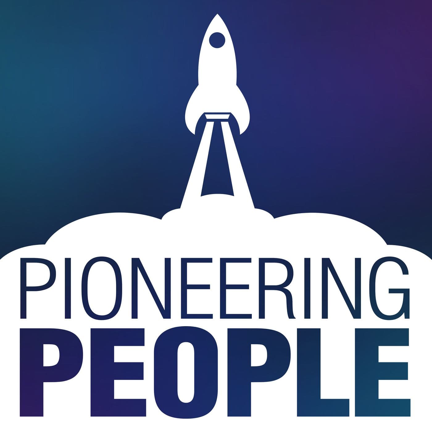 Pioneering People - Podcast