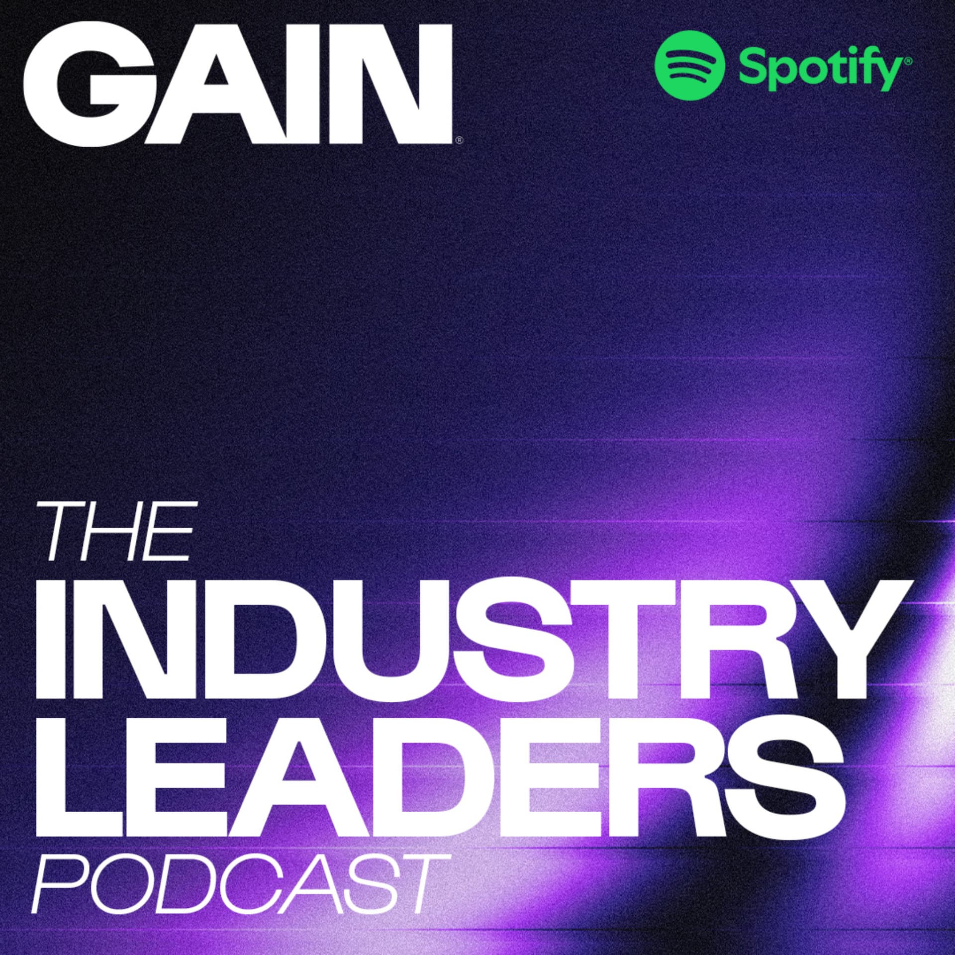 The GAIN Industry Leaders Podcast - Podcasts