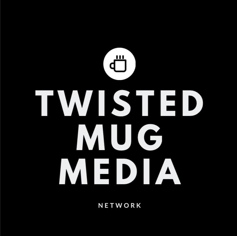 The Twisted Mug Media Network - Podcasts