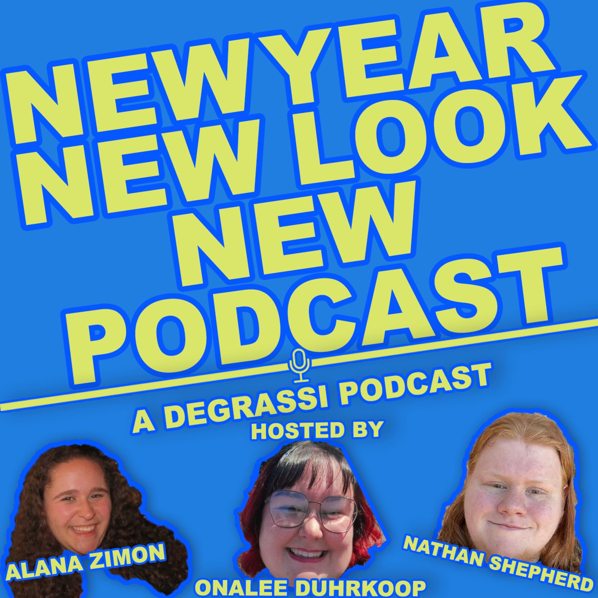 New Year New Look New Podcast: A Degrassi Podcast - Podcasts