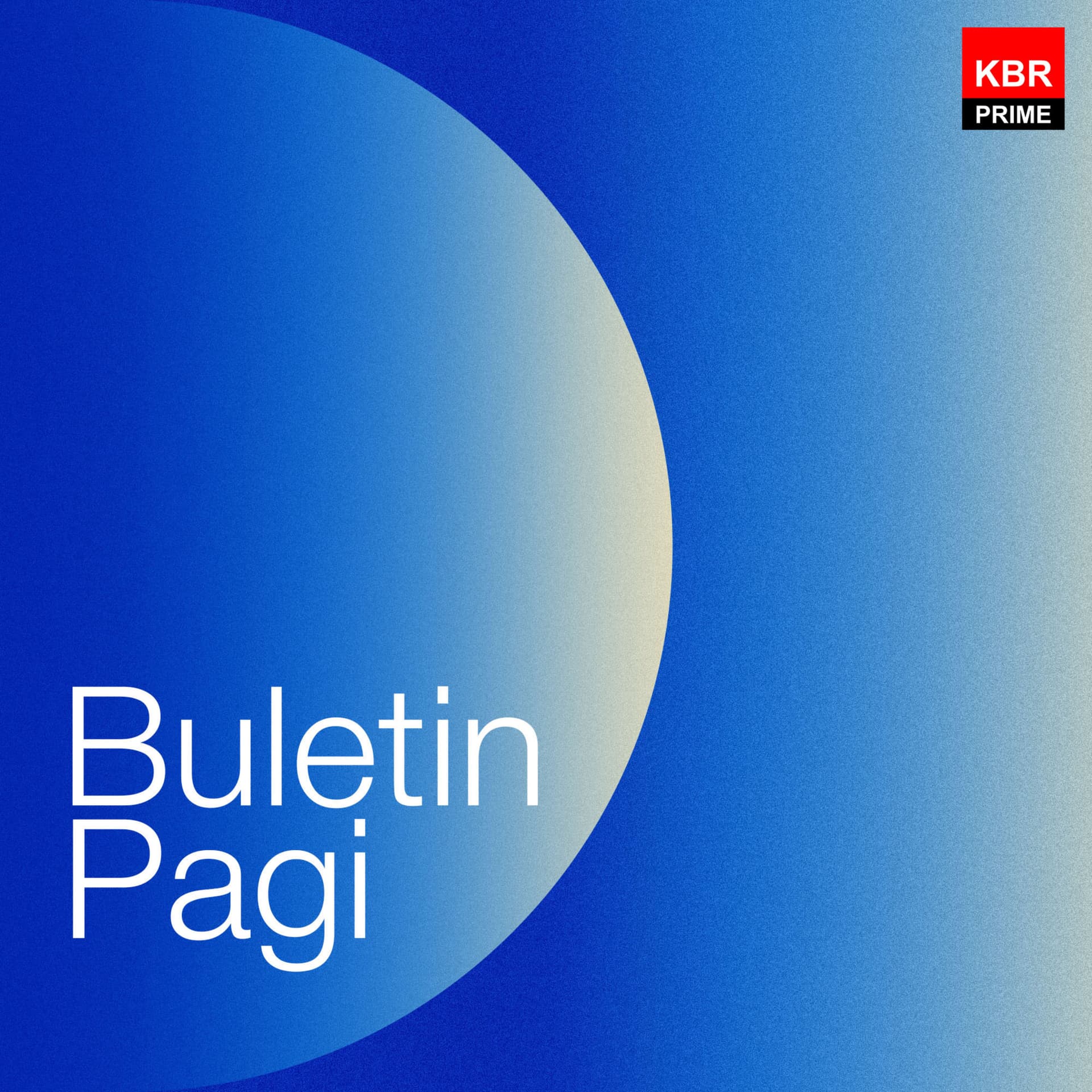 Buletin Pagi - Podcasts