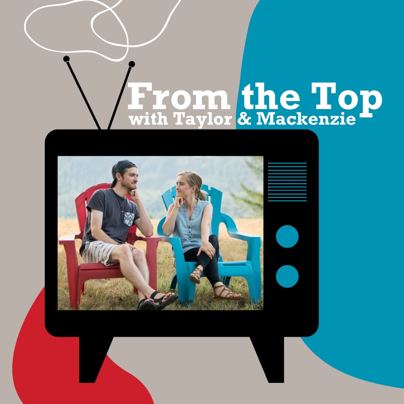 From the Top with Taylor and Mackenzie - Podcasts