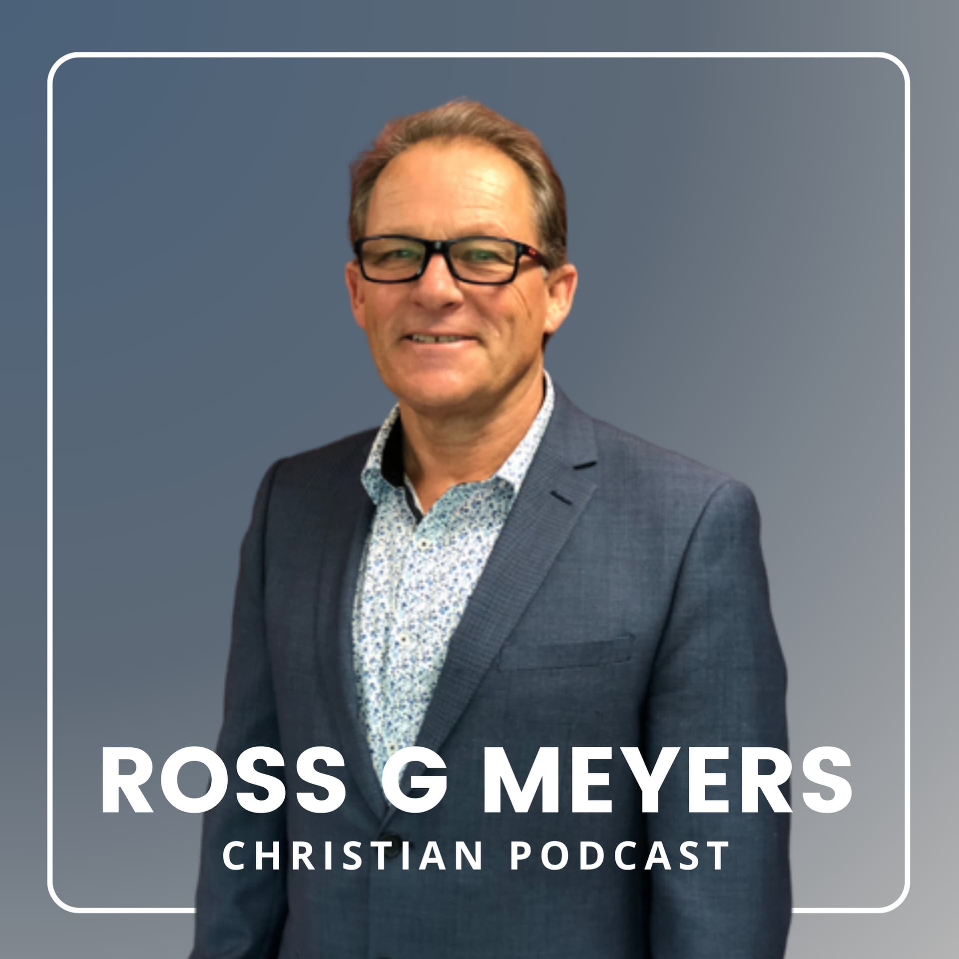 Ross G Meyers - Podcasts