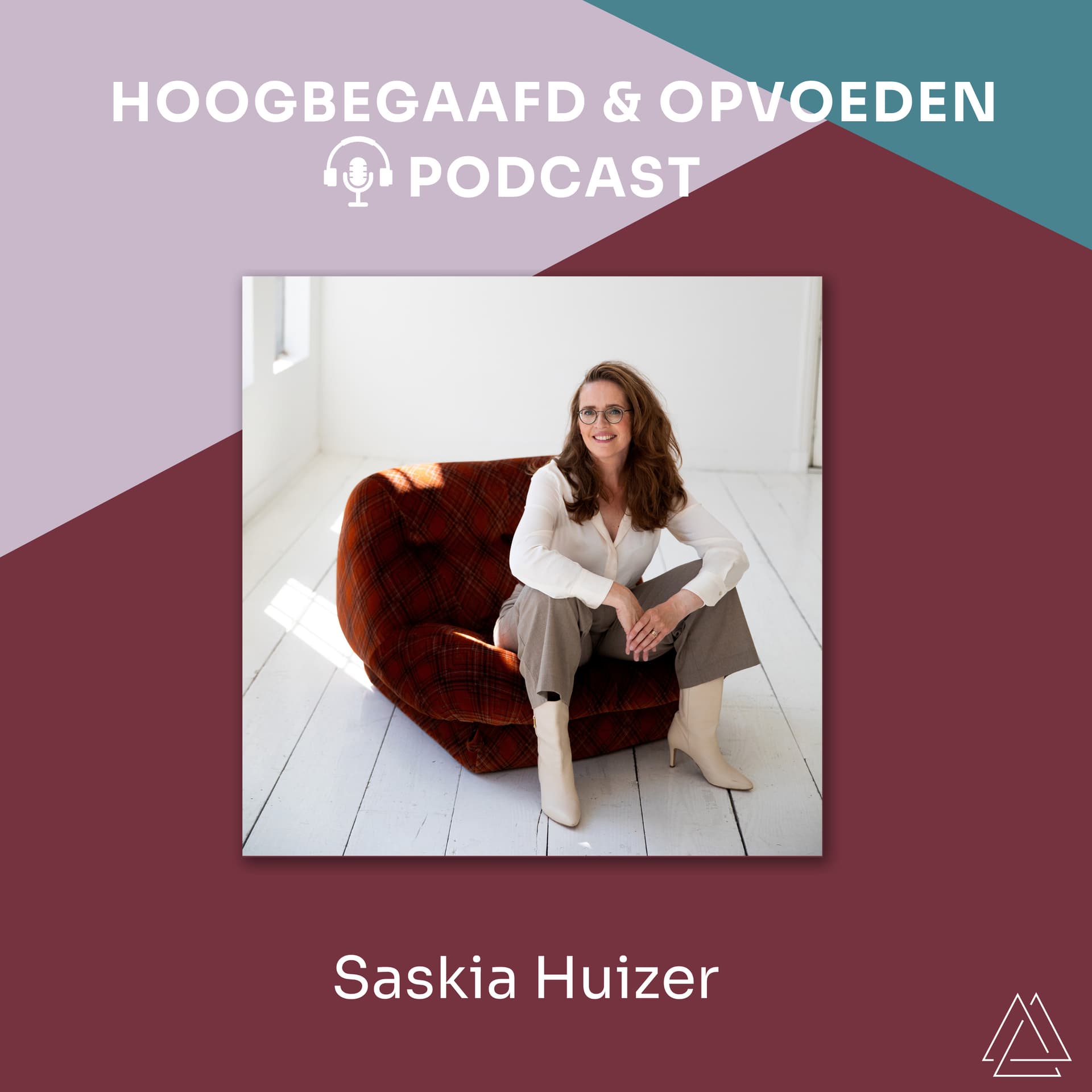 Saskia Huizer | Hoogbegaafd en Opvoeden Podcast - Podcasts