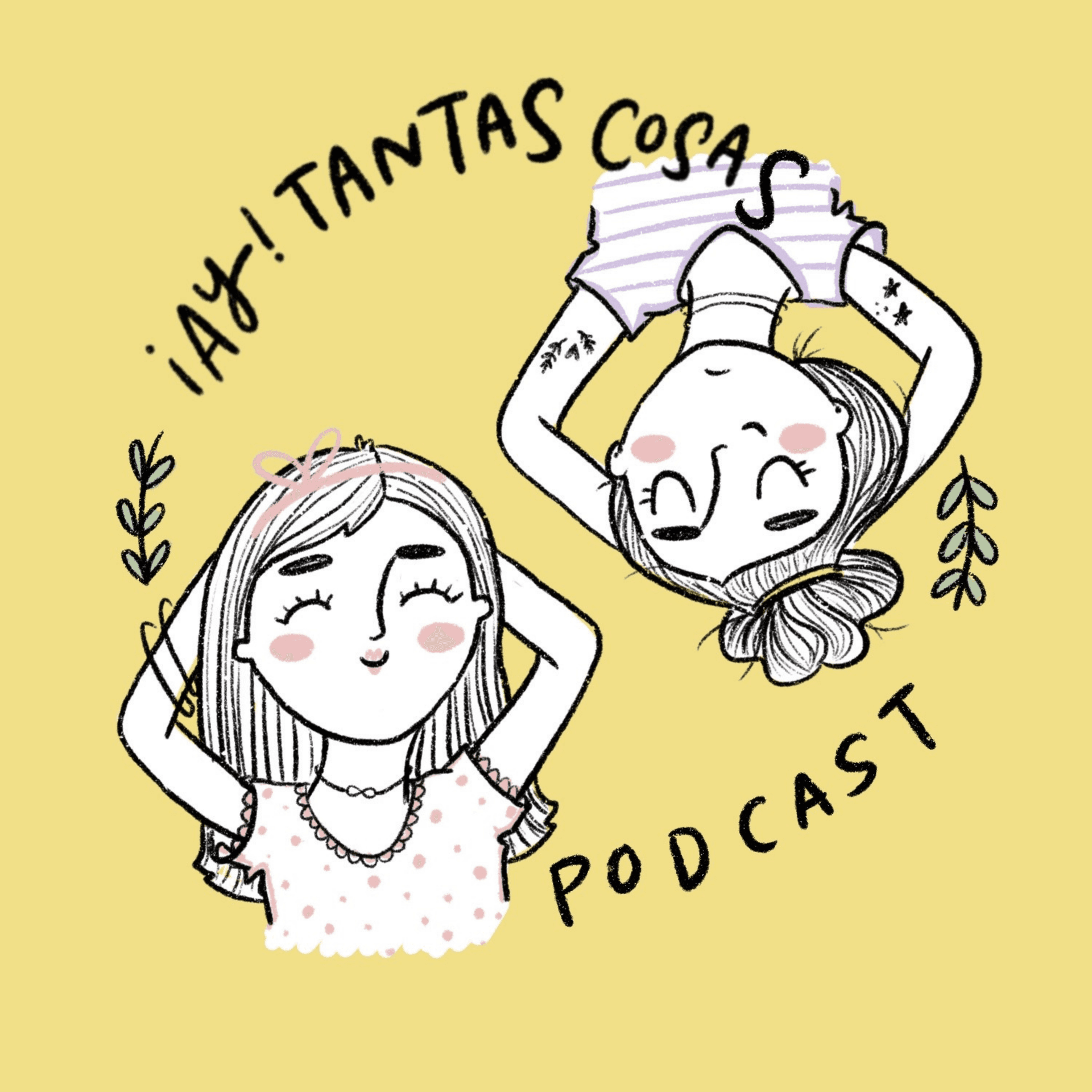 !Ay! Tantas Cosas - Podcasts