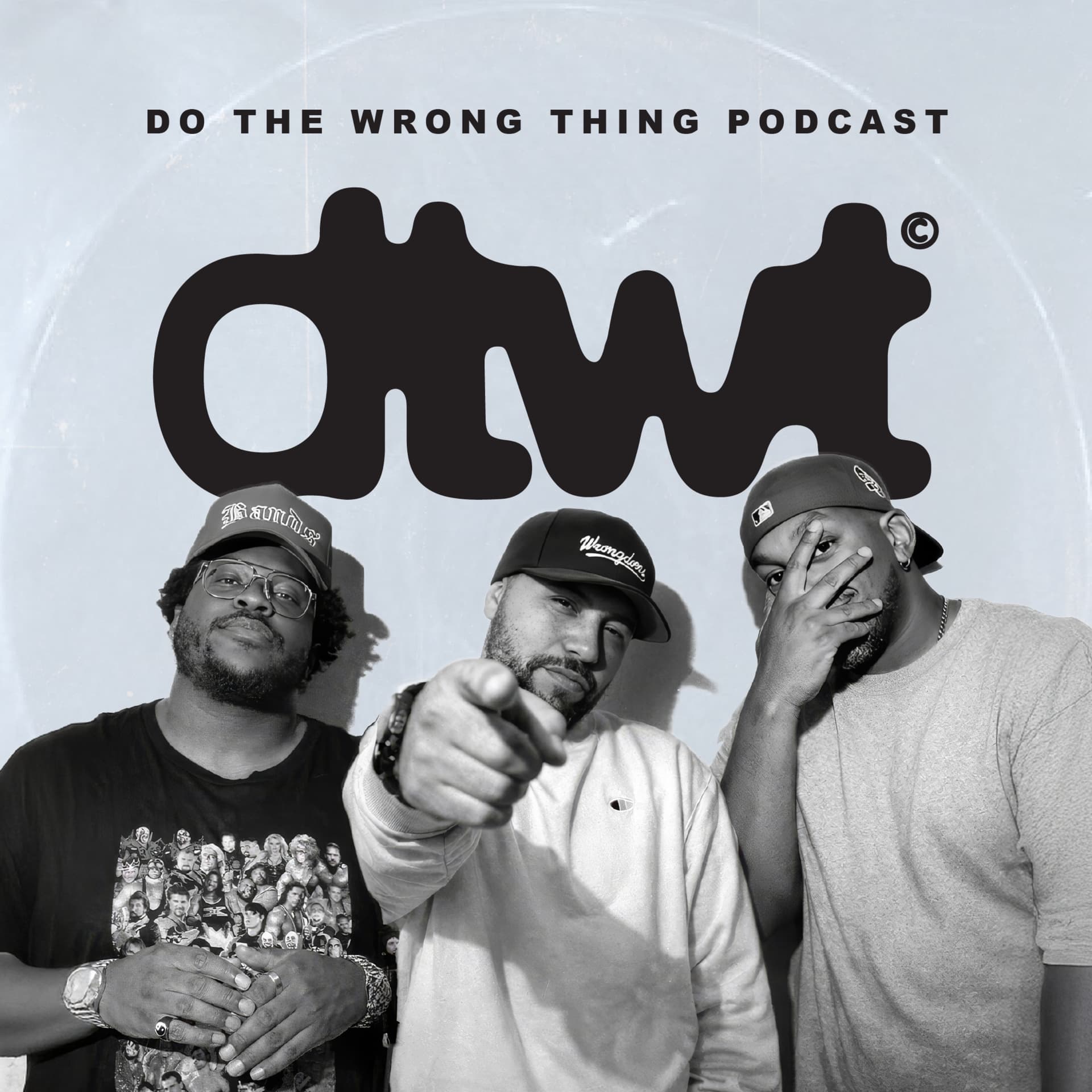 Do The Wrong Thing - Podcasts