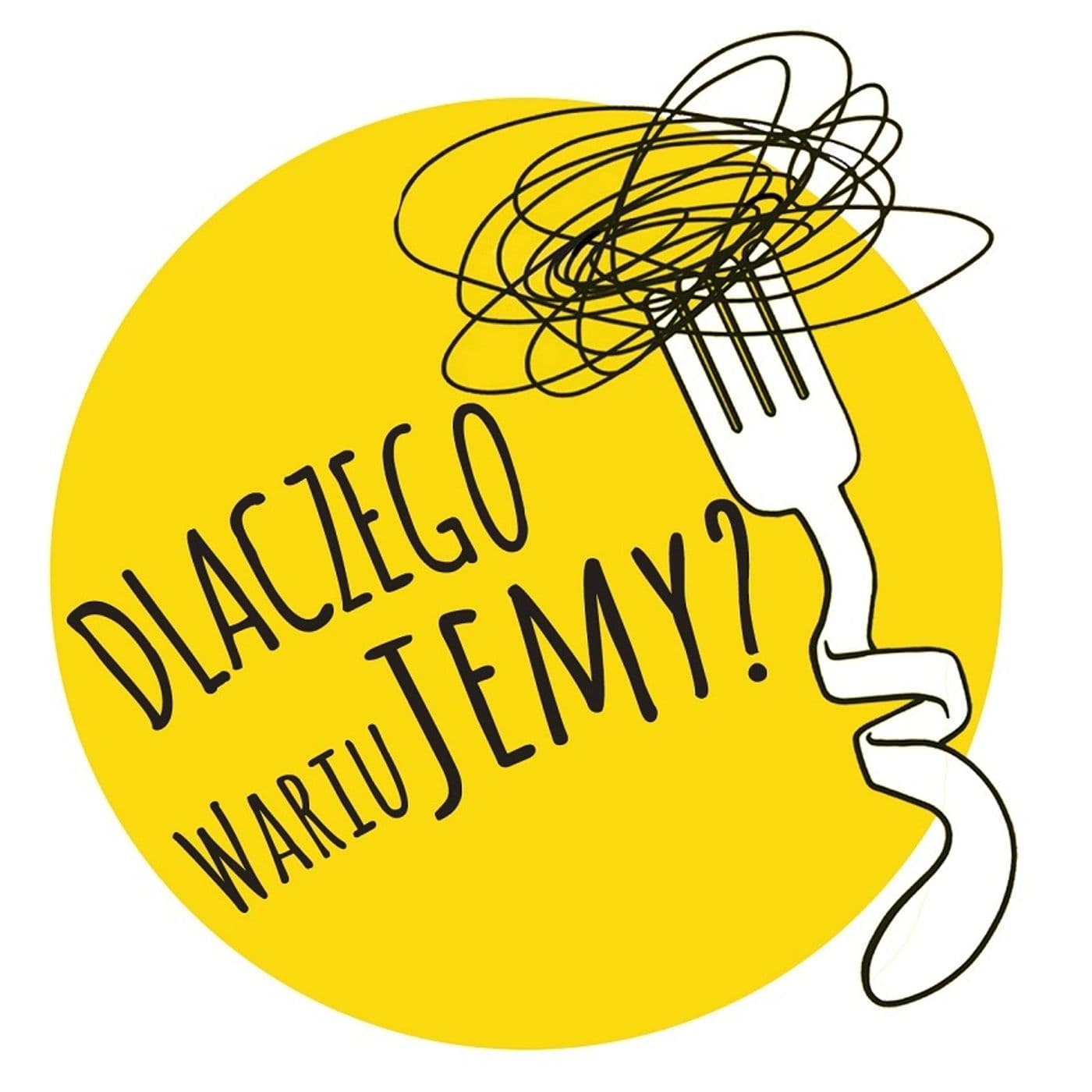 Dlaczego (wariu)jemy? - Podcasty