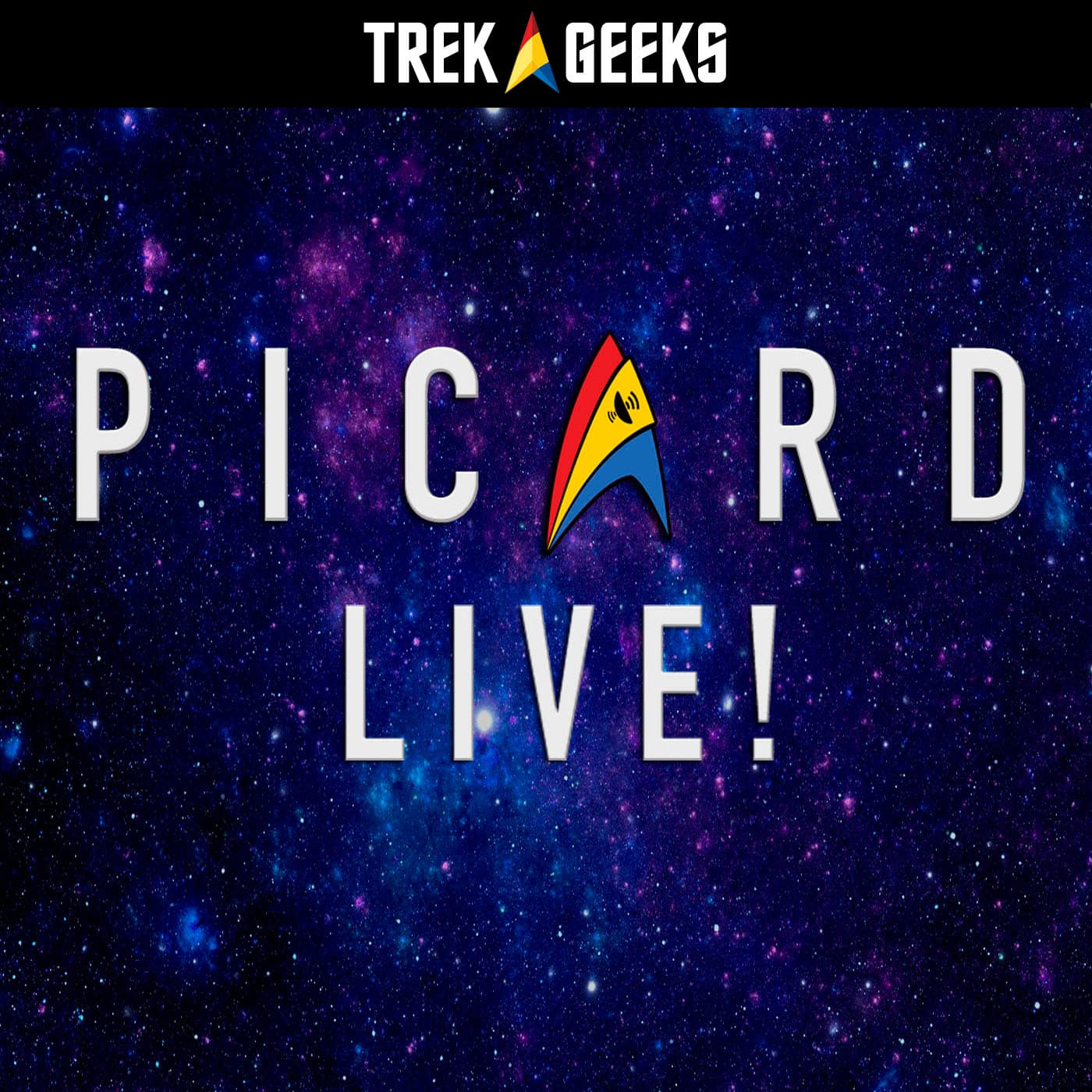 Trek Geeks: Picard LIVE! - Podcasts