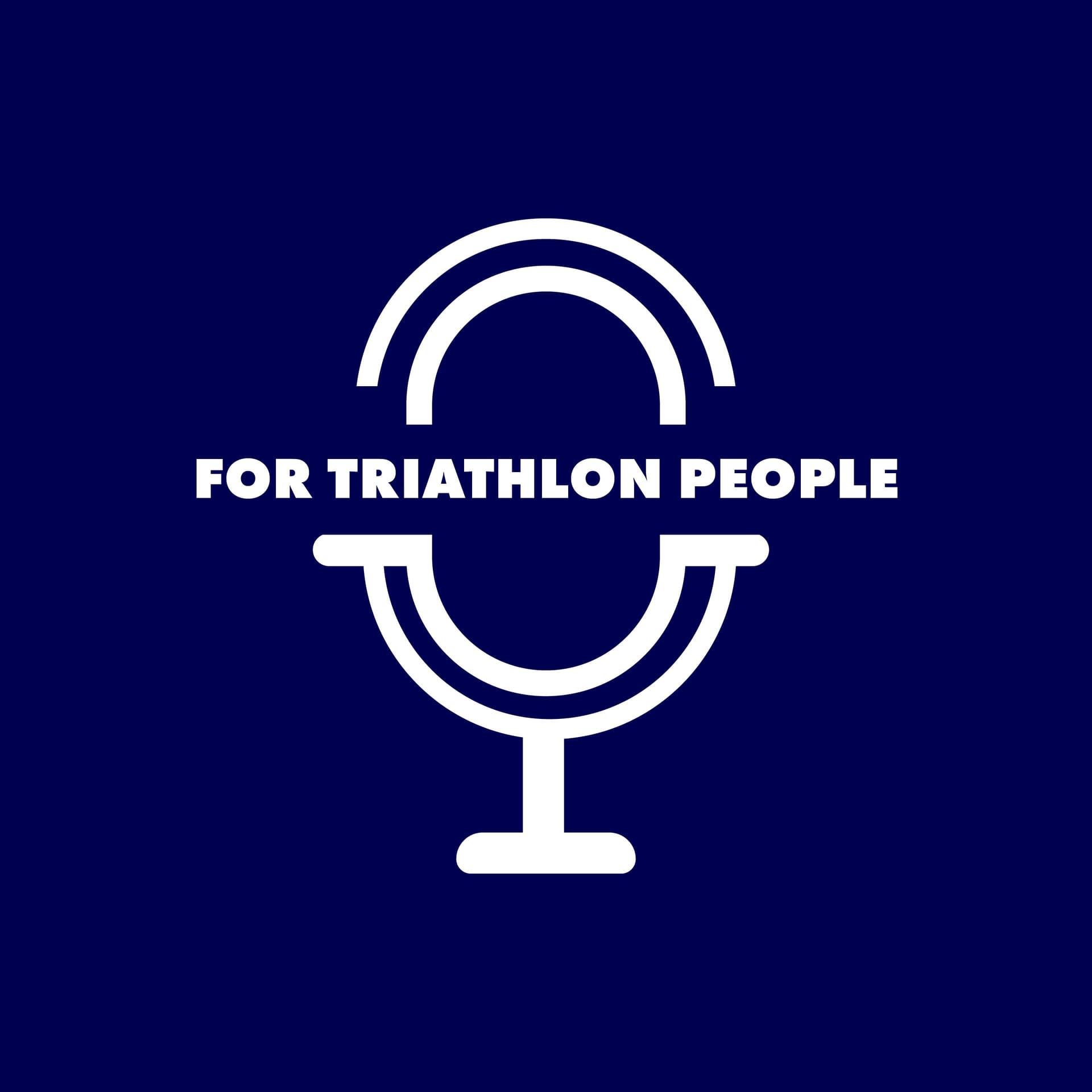 For Triathlon People - Podcasts