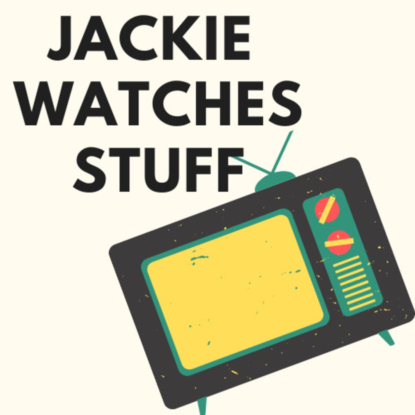 Jackie Watches Stuff - Podcasts