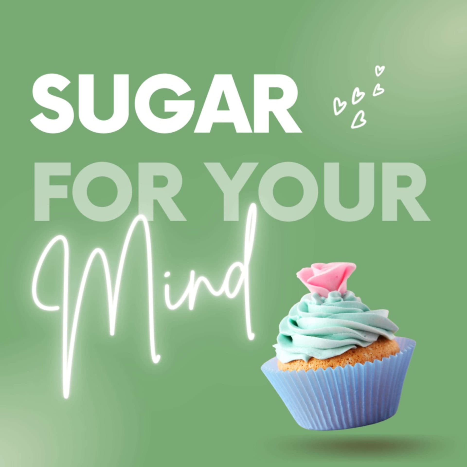 Sugar For Your Mind - Podcasts