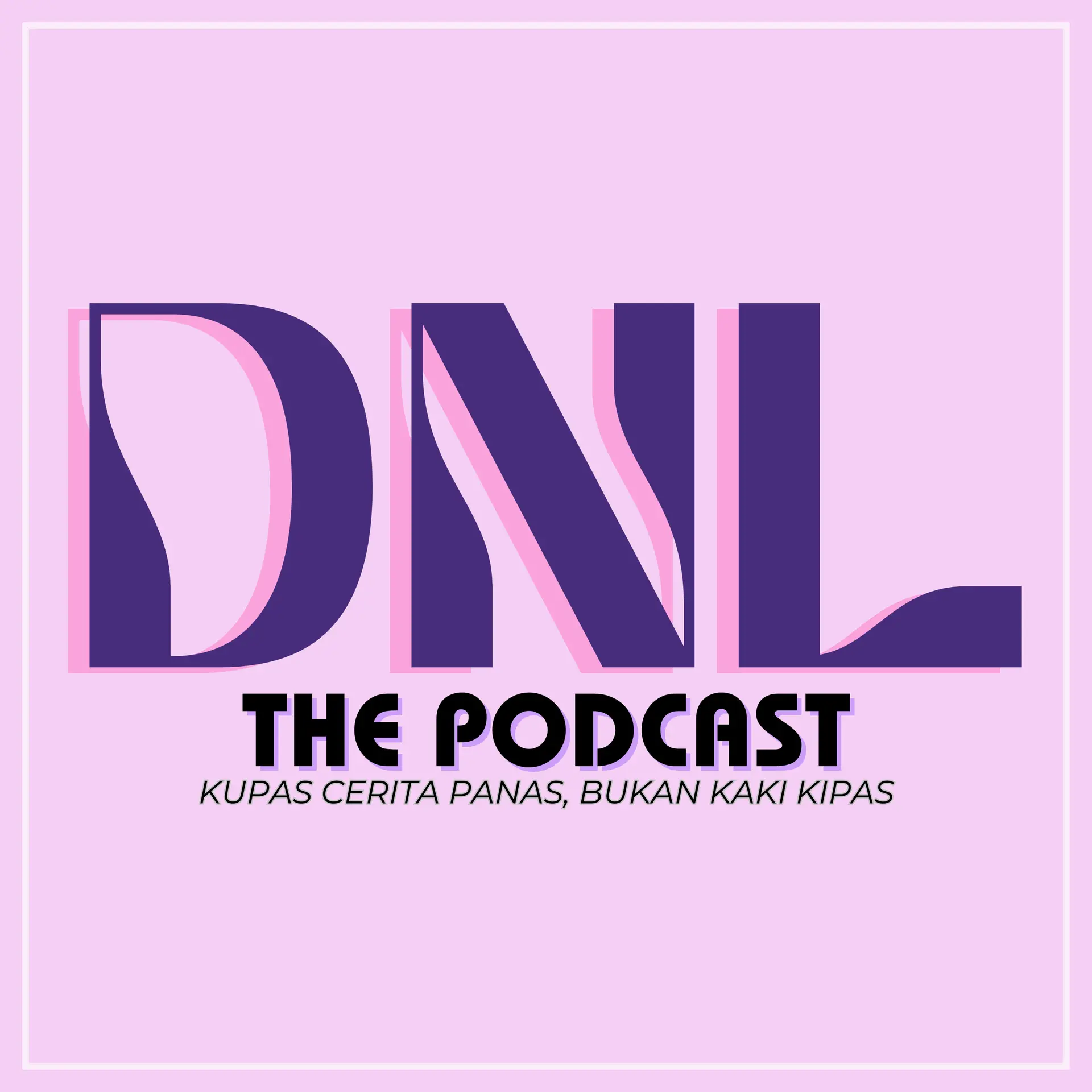 DNL THE PODCAST - Podcasts