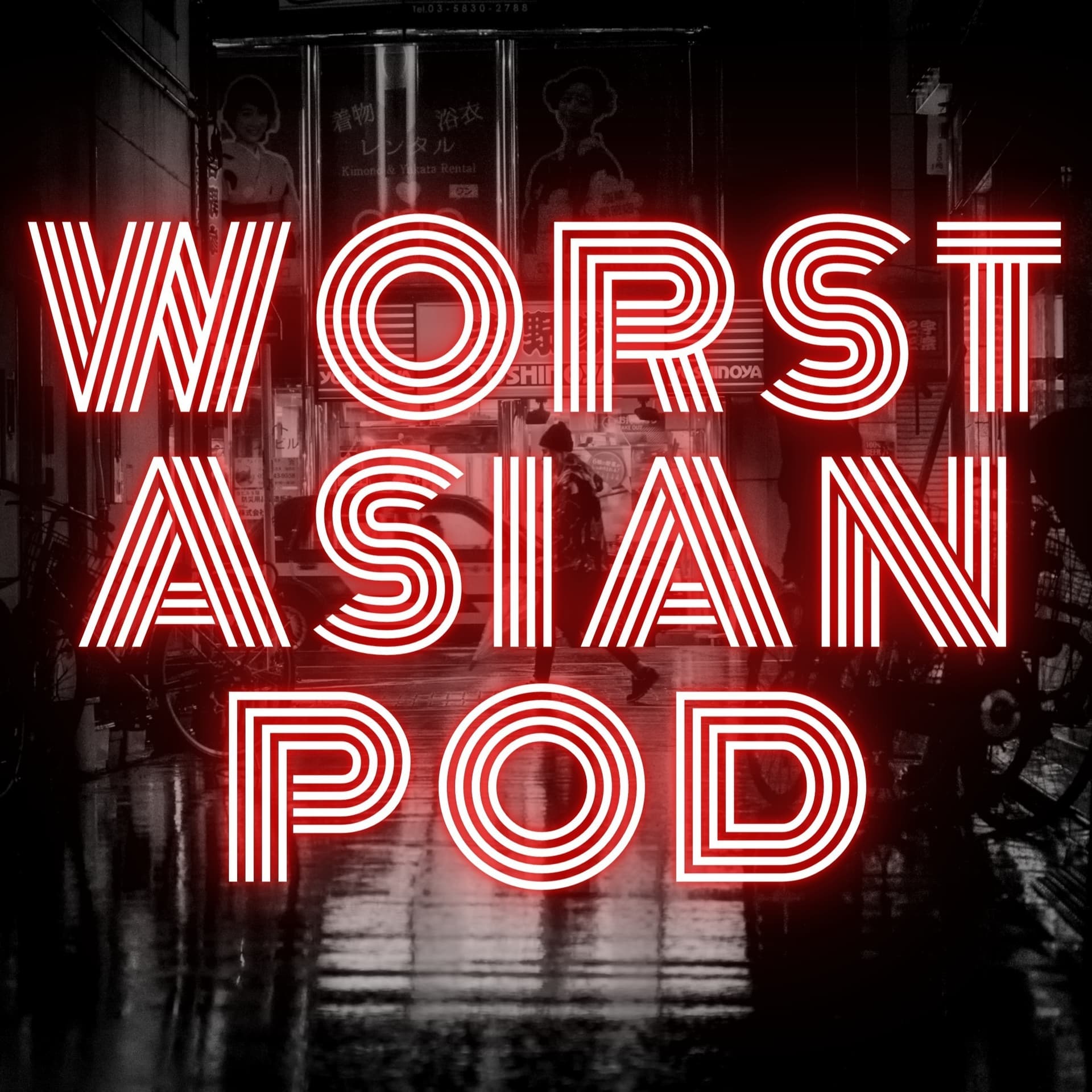 Worst Asian Podcast - Podcasty