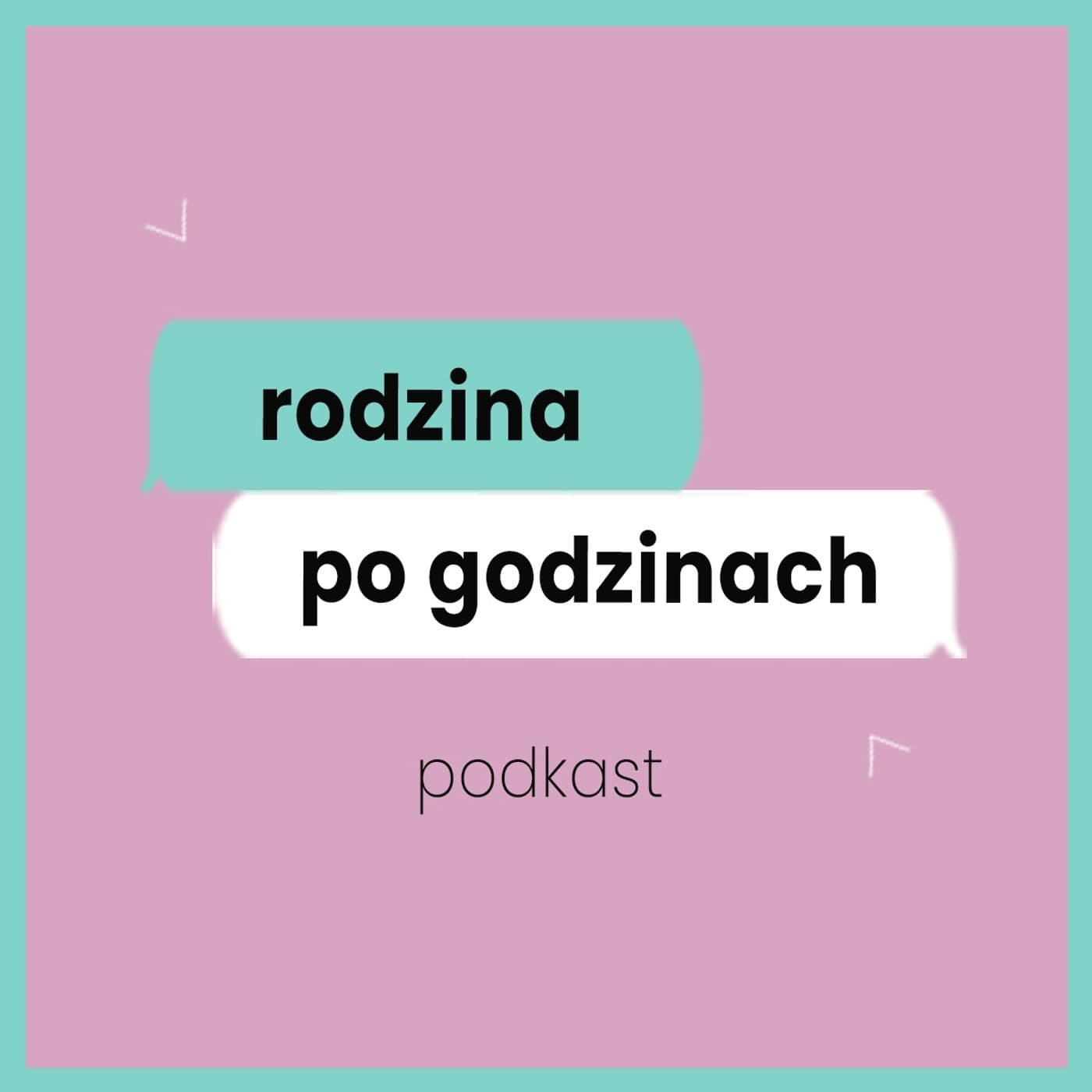 Rodzina po godzinach - Podcasts
