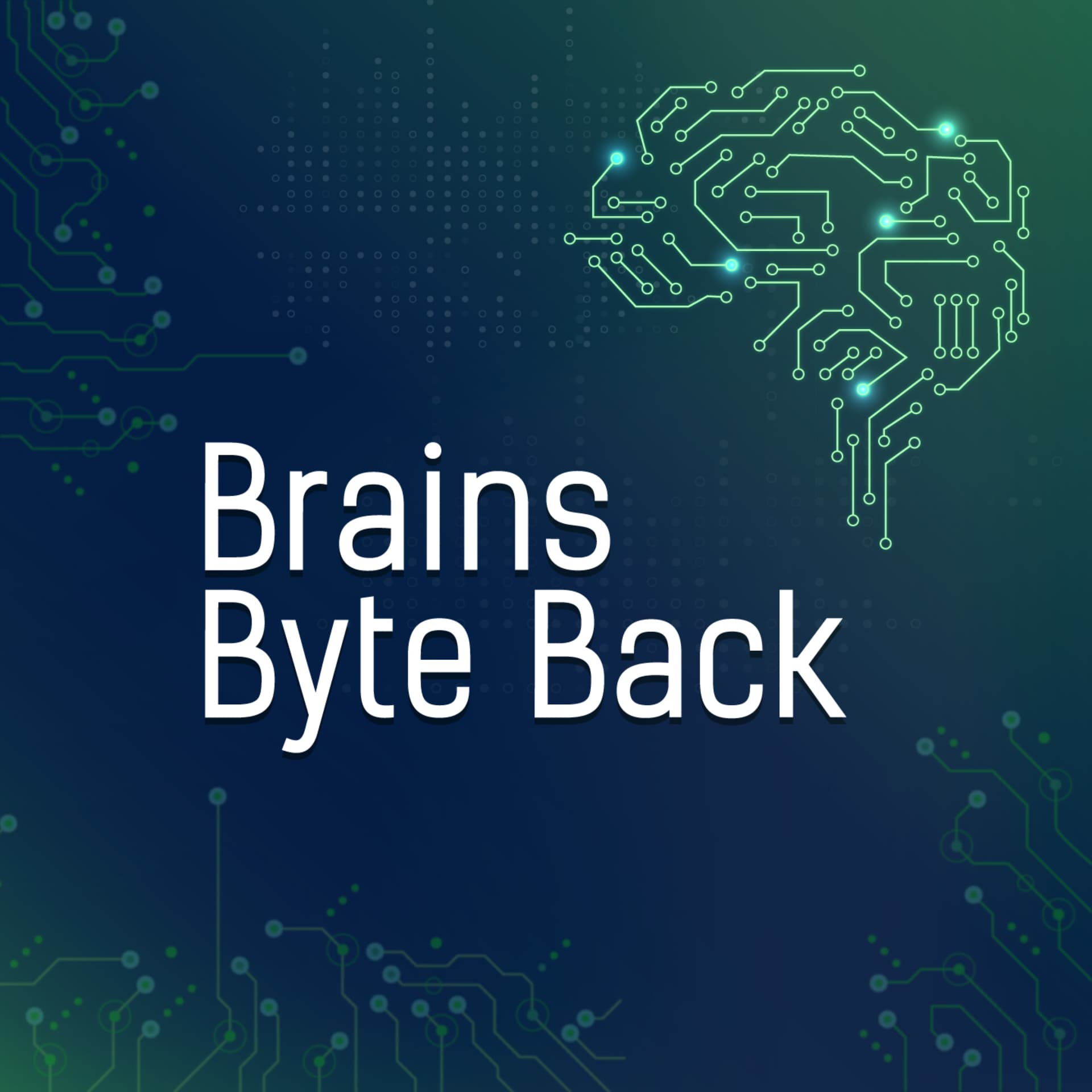 Brains Byte Back - Podcasts