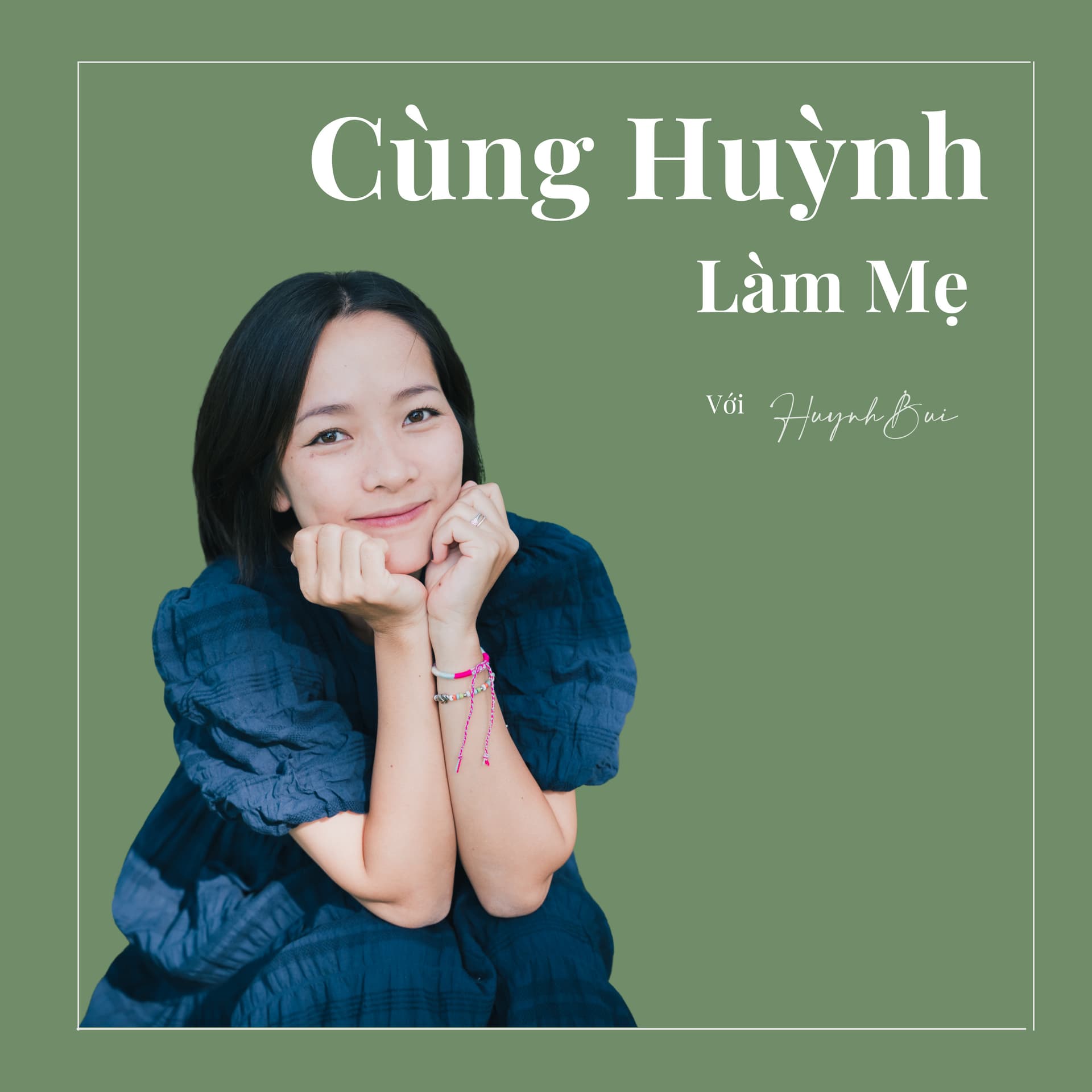 Cùng Huỳnh Làm Mẹ - Podcasts