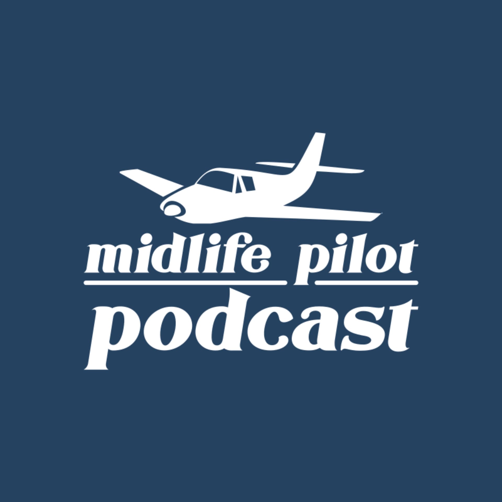 Midlife Pilot Podcast - Podcasts