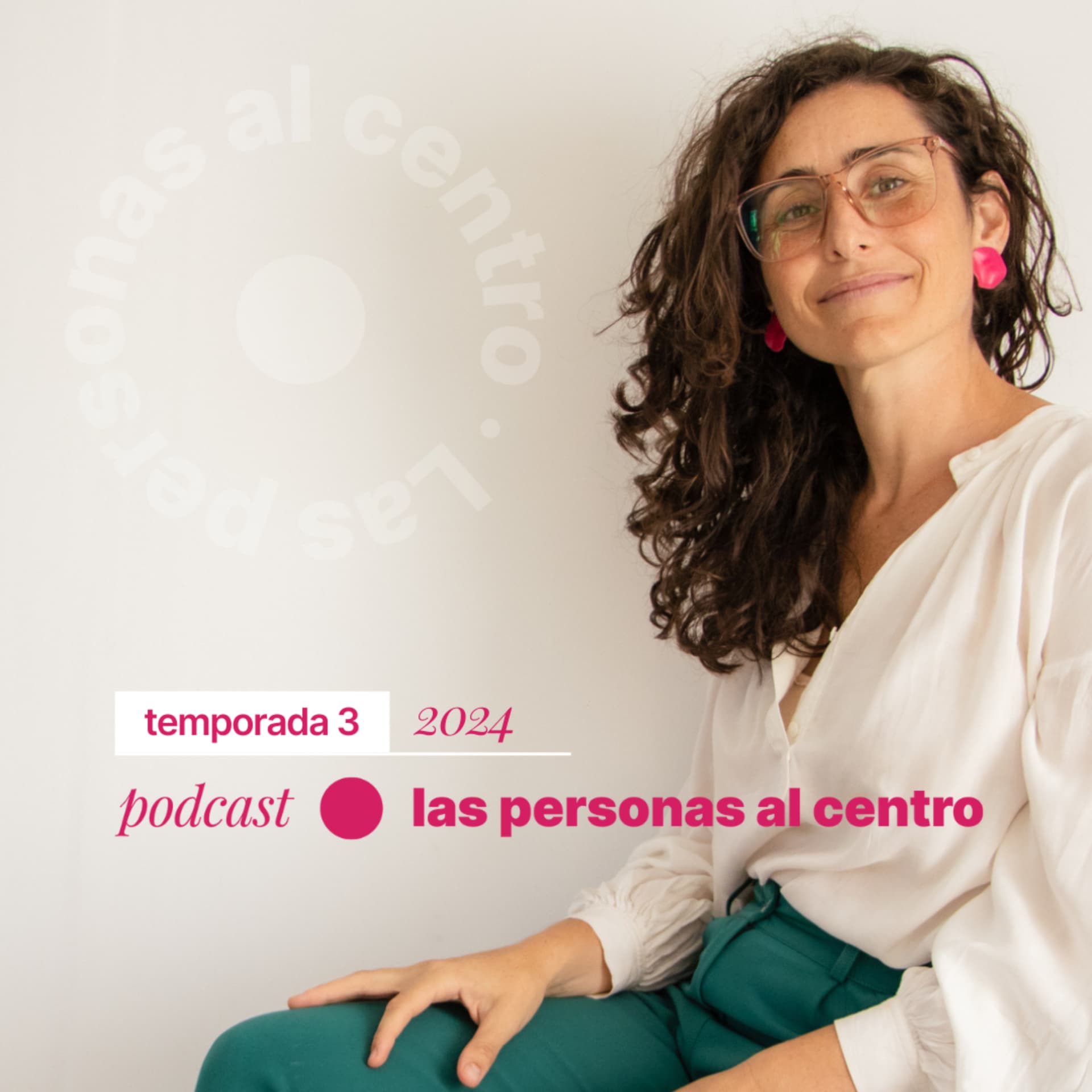 Las personas al centro - Podcasts
