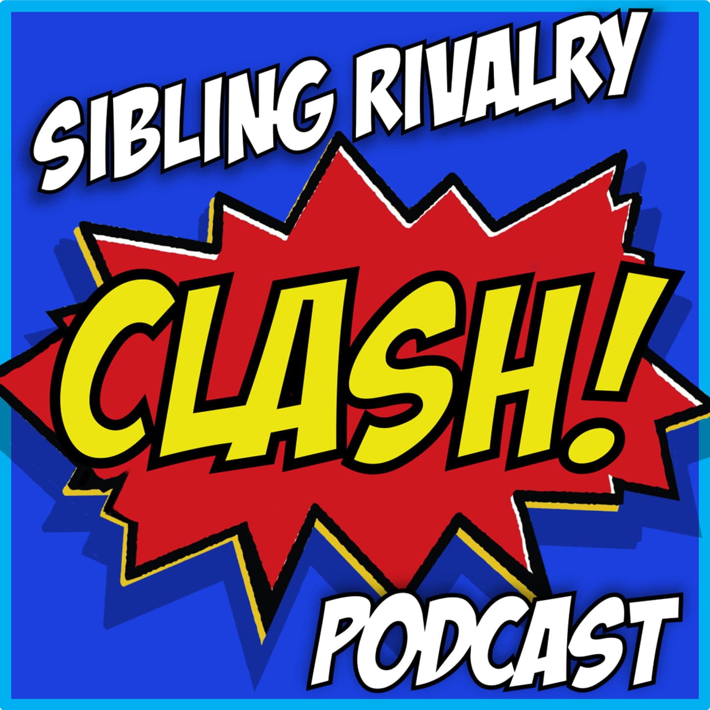 CLASH!: The Sibling Rivalry Podcast - Podcasts