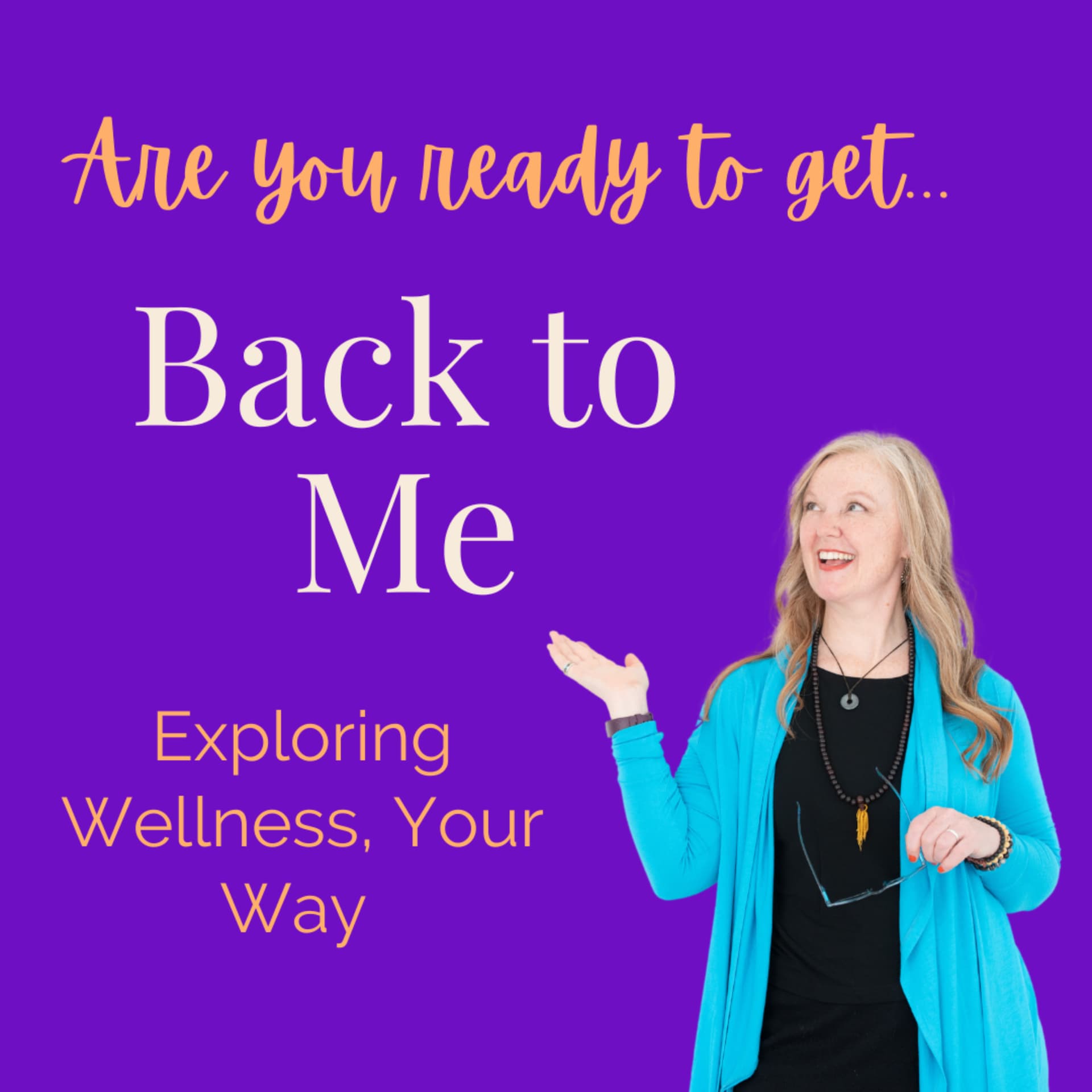 Back to Me – Midlife Wellness, Mindset and Self-Care for Women - Podcast