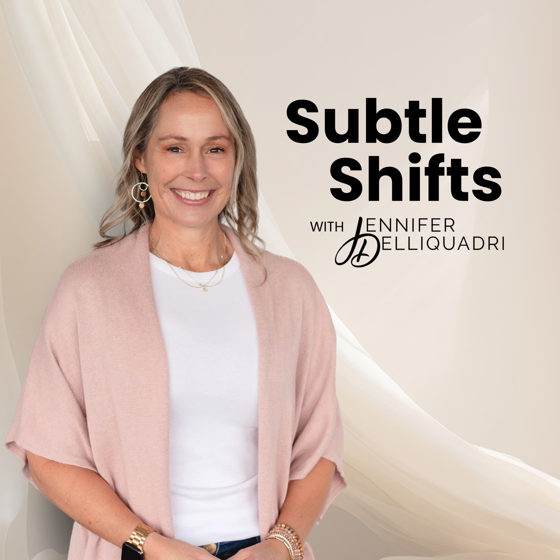 Subtle Shifts with Jennifer Delliquadri - Podcasts