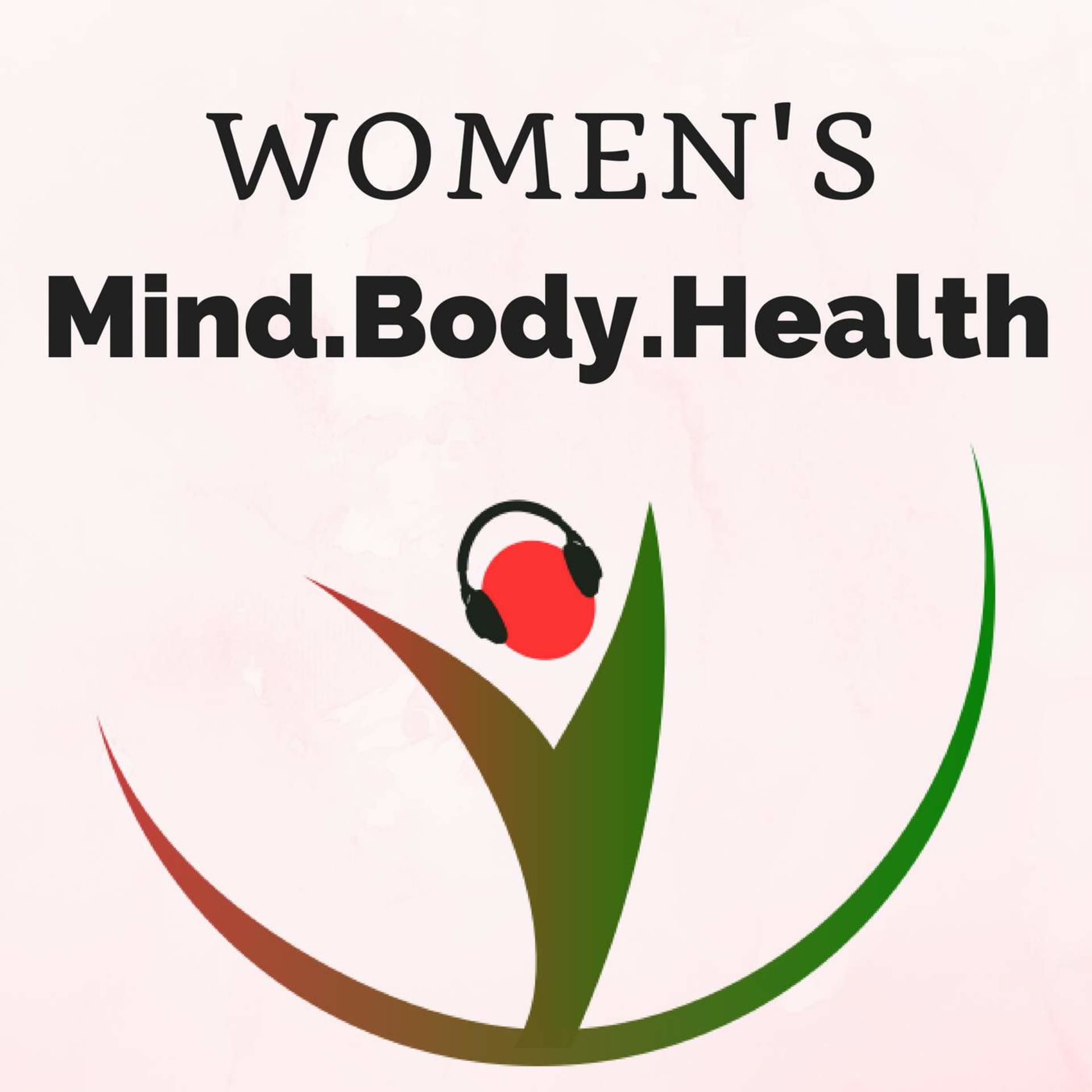 Women's Mind.Body.Health - Podcasts