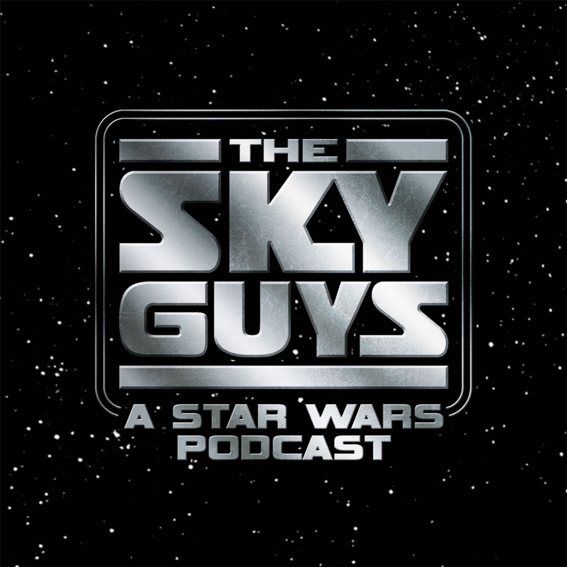 The Sky Guys: A Star Wars Podcast - Podcasts