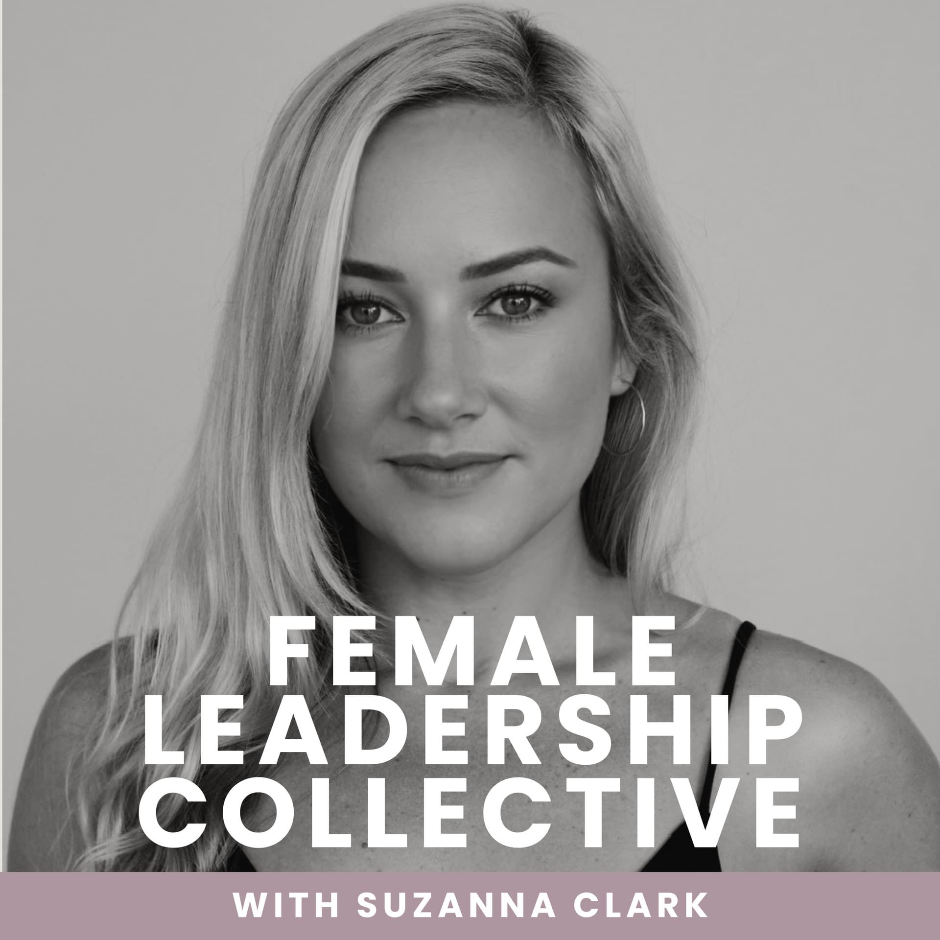 FEMALE LEADERSHIP COLLECTIVE - Podcast