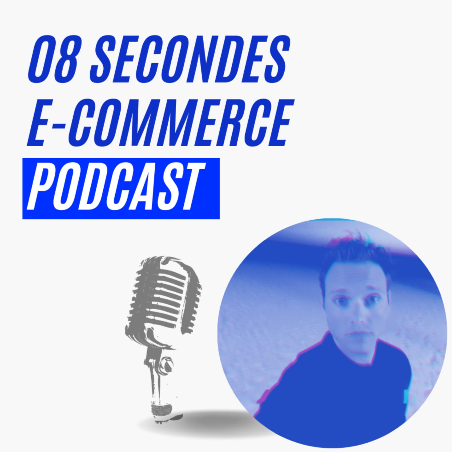 08 secondes e-commerce podcast - Podcasts