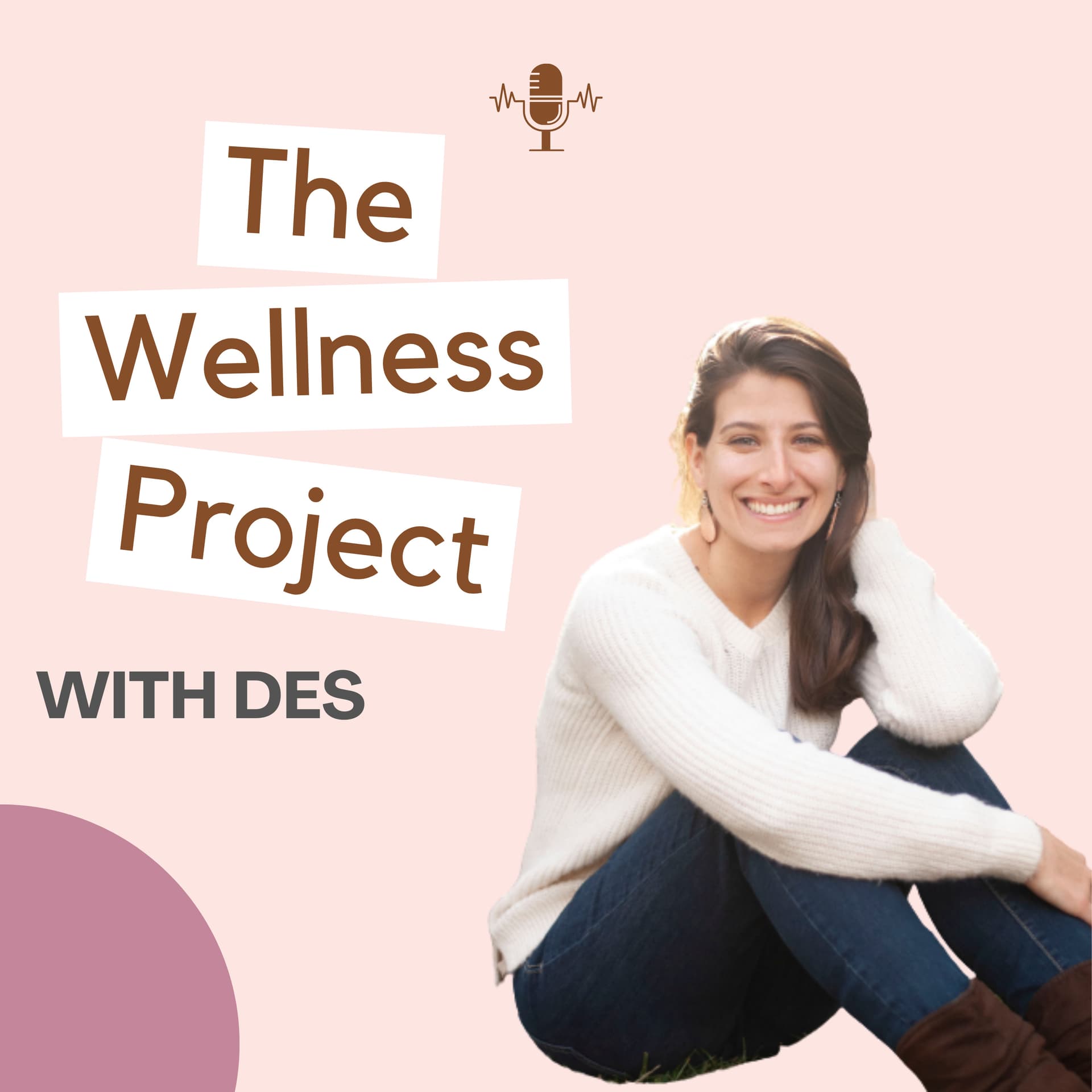 The Wellness Project with Des - Podcasts