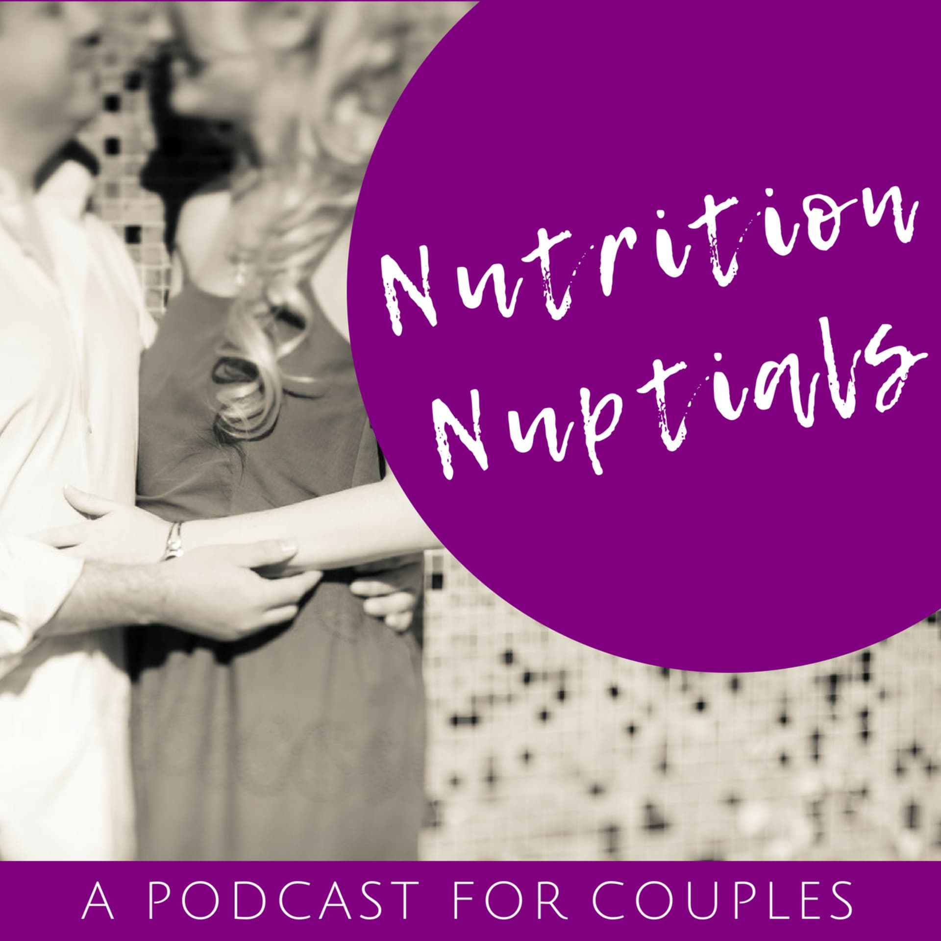 Nutrition Nuptials - Podcast