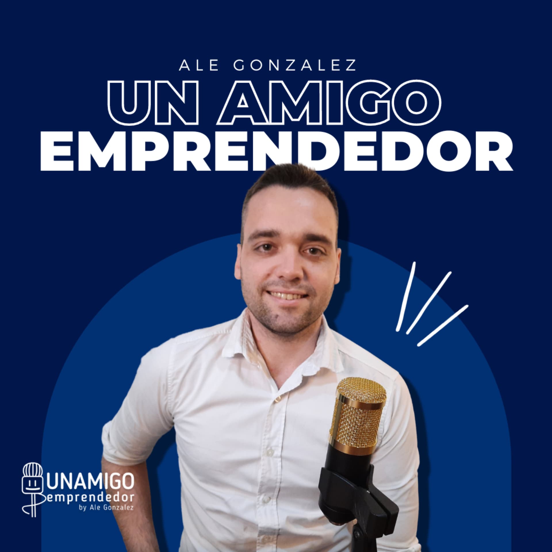 Un amigo emprendedor por Ale González - Podcast
