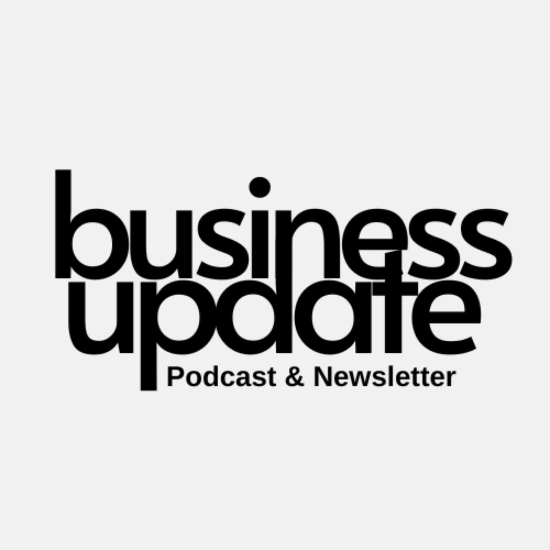 Business Update - Podcast
