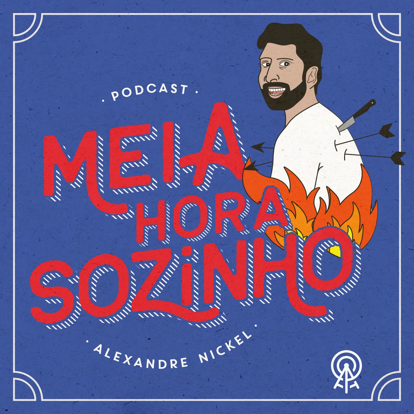 MEIA HORA SOZINHO - Podcasts