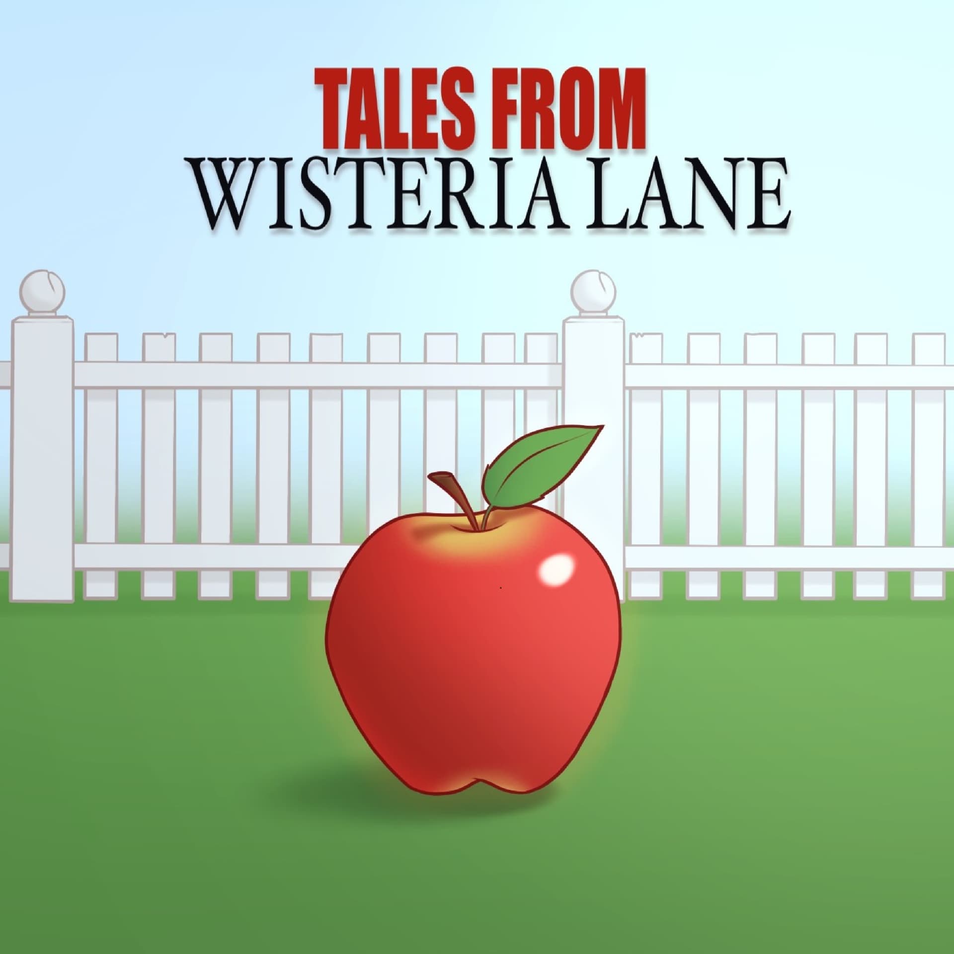 Tales From Wisteria Lane - Podcasts
