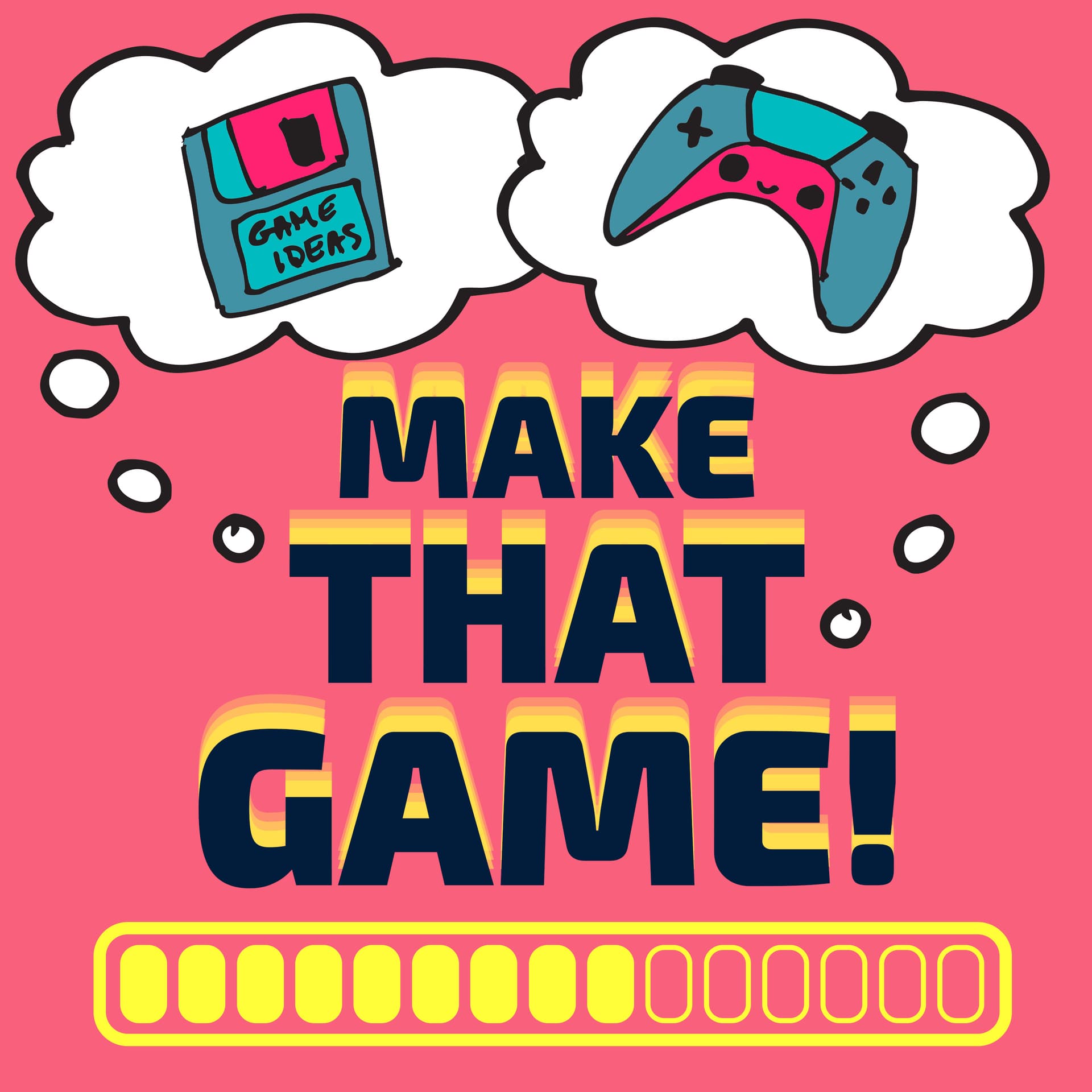 Make That Game! A Game Design Podcast - Podcasts