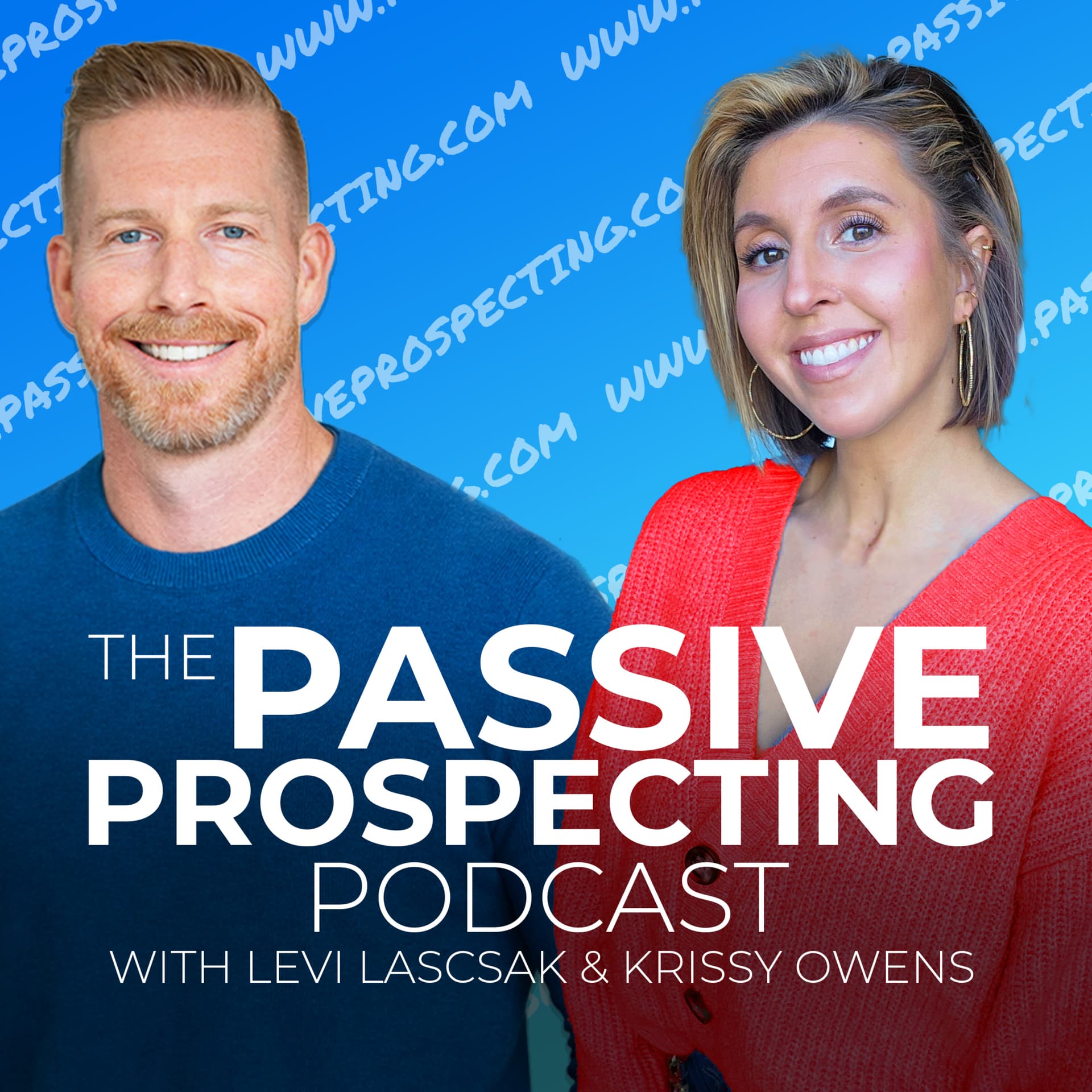 YouTube For Real Estate With Levi Lascsak and Krissy Owens - Passive Prospecting - Podcasts