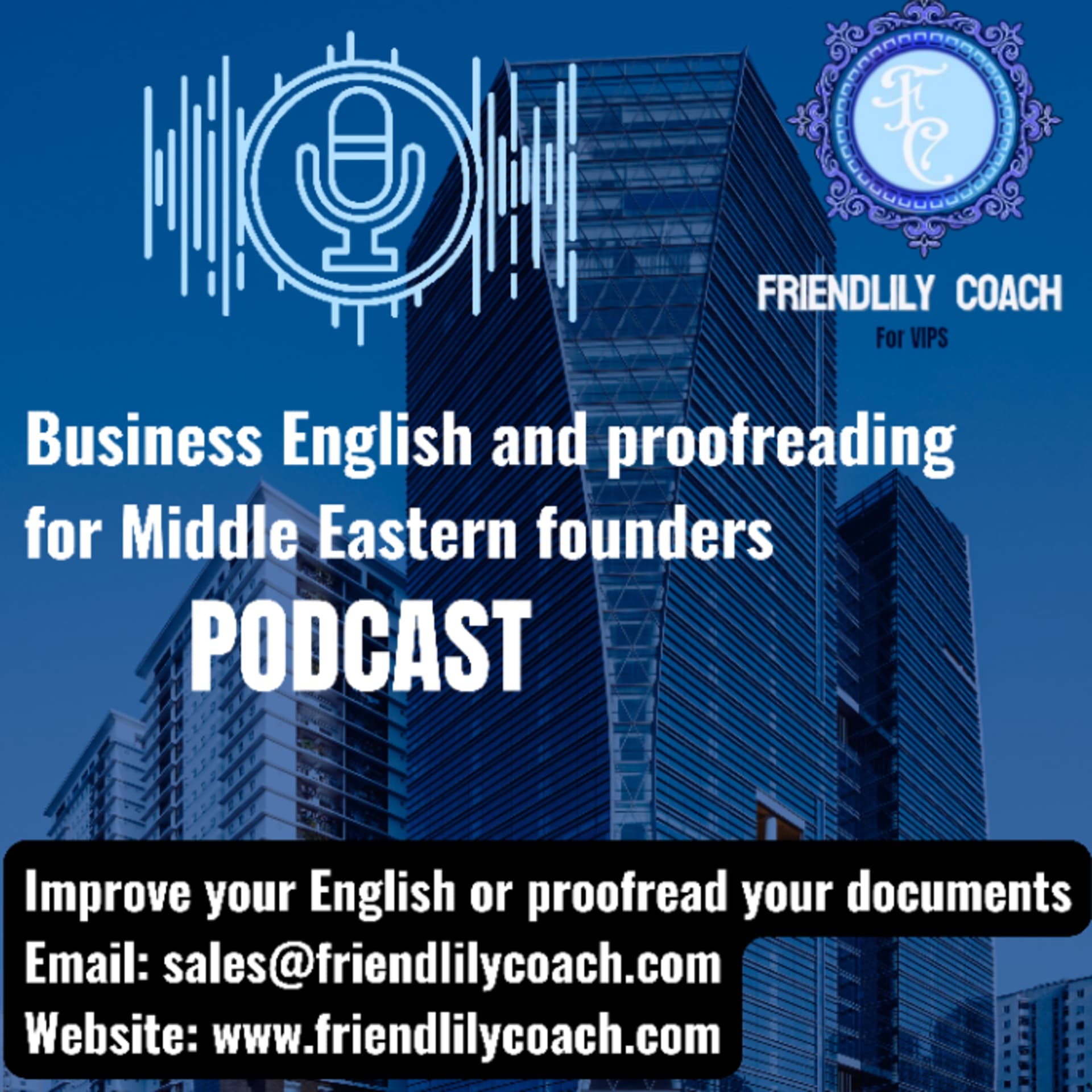 Friendlily Coach | Business English Podcast | English Proofreader And Editor | مدرب إنجليزي - Podcastler