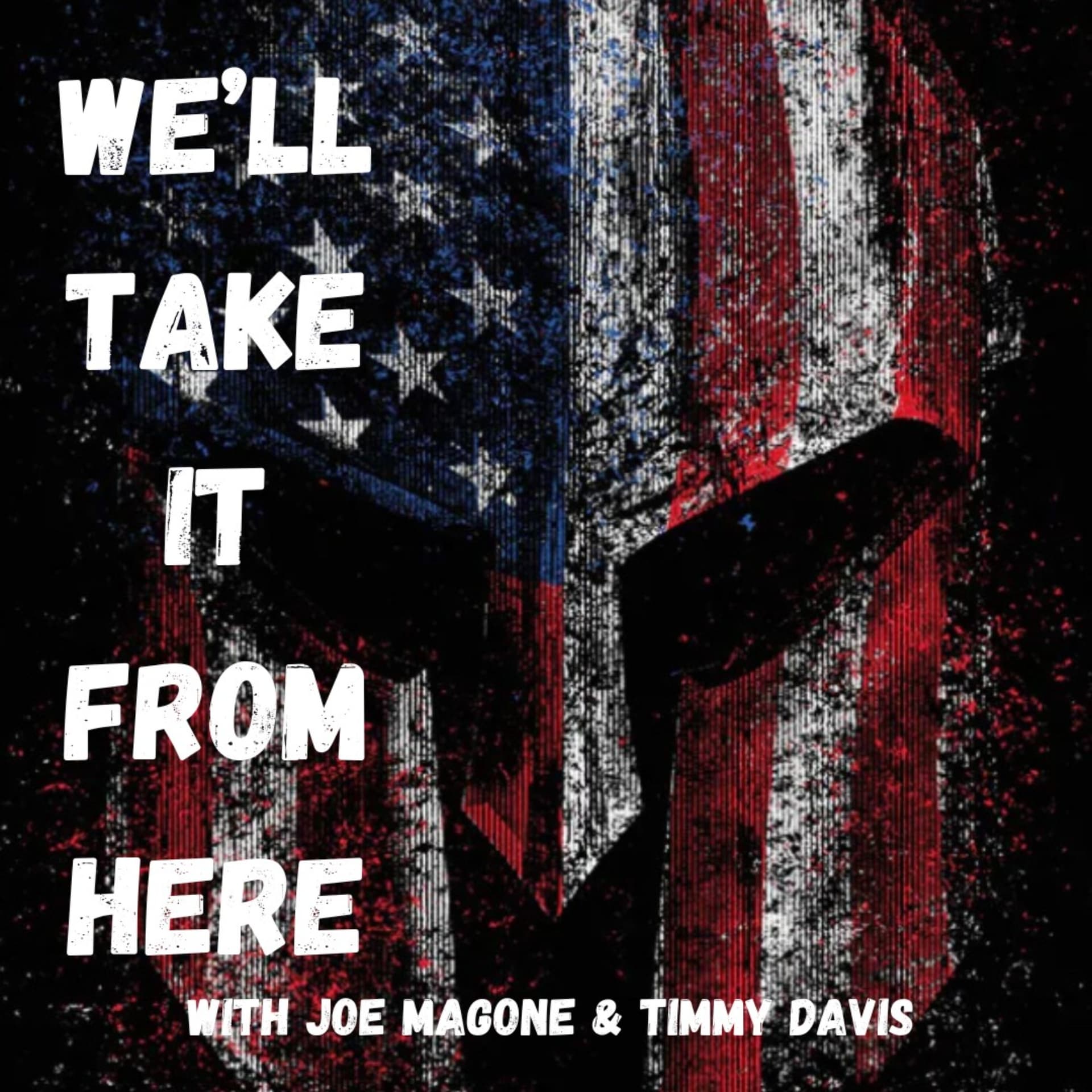 We’ll Take it From Here with Joe - Podcasts