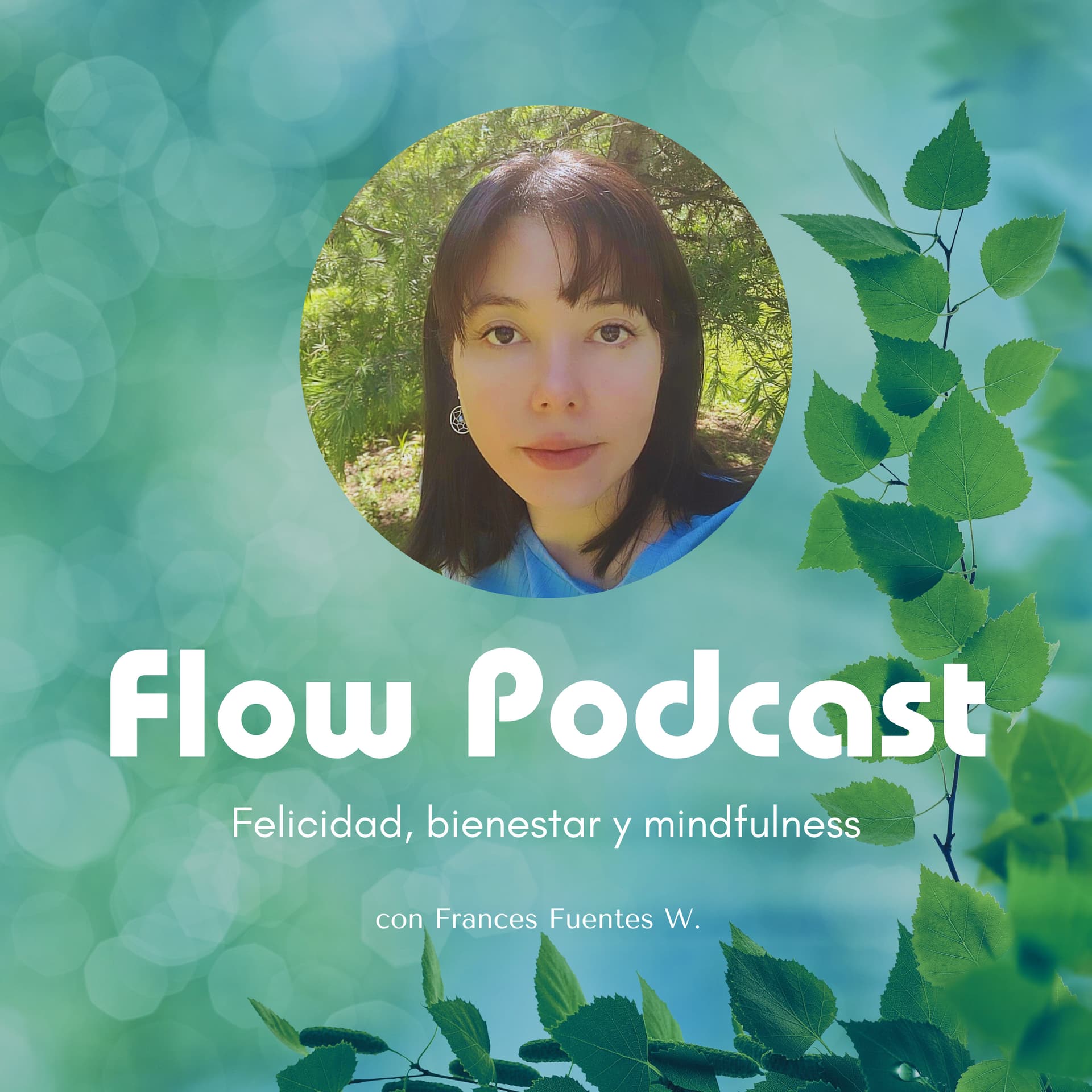 Flow: Felicidad, Bienestar Y Mindfulness - Podcasts
