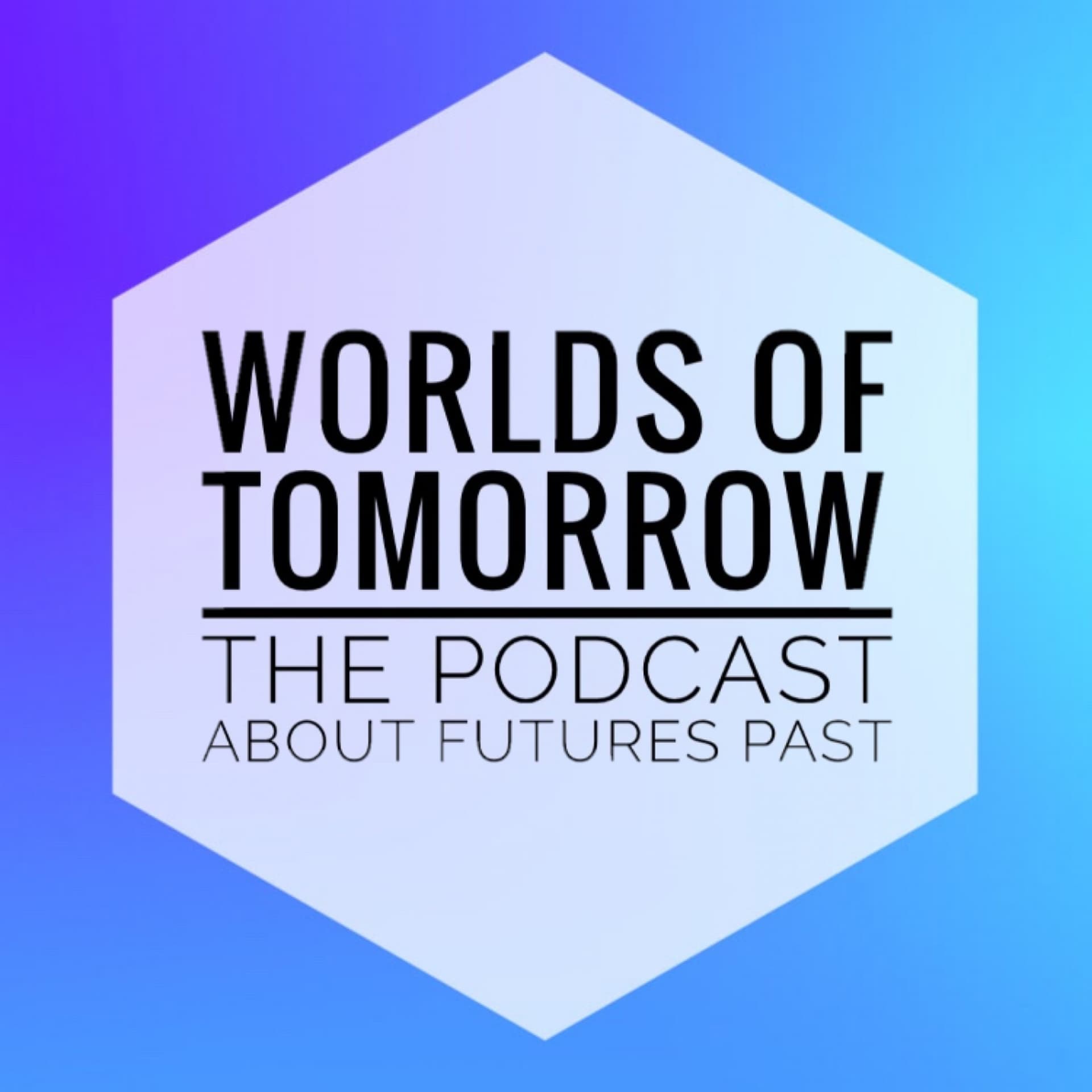 Worlds of Tomorrow - Podcasts