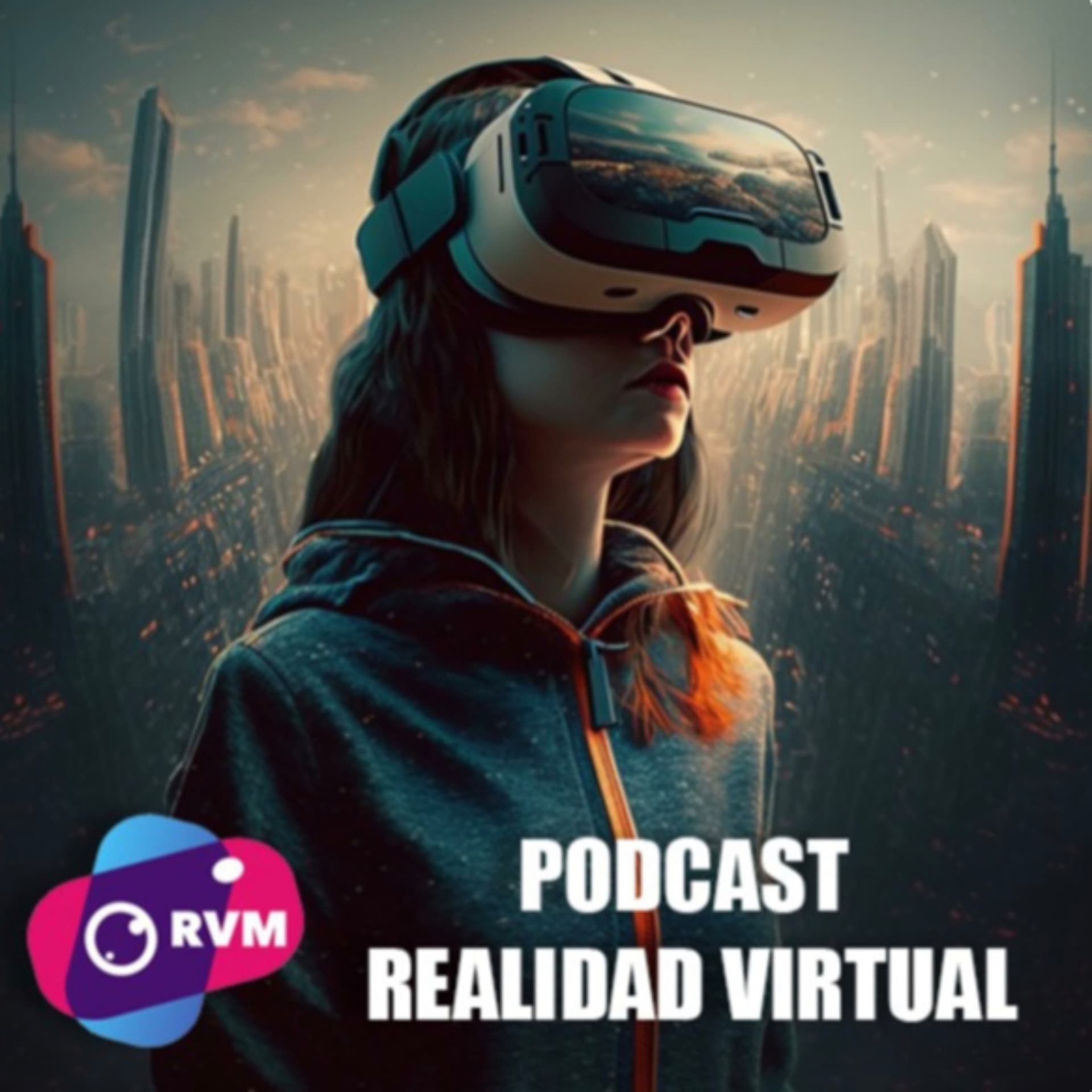 RVM -Realidad Virtual Móvil , Ar, Vr, Xr, Metaversos y mucho más por Kilian Soler - Podcasts